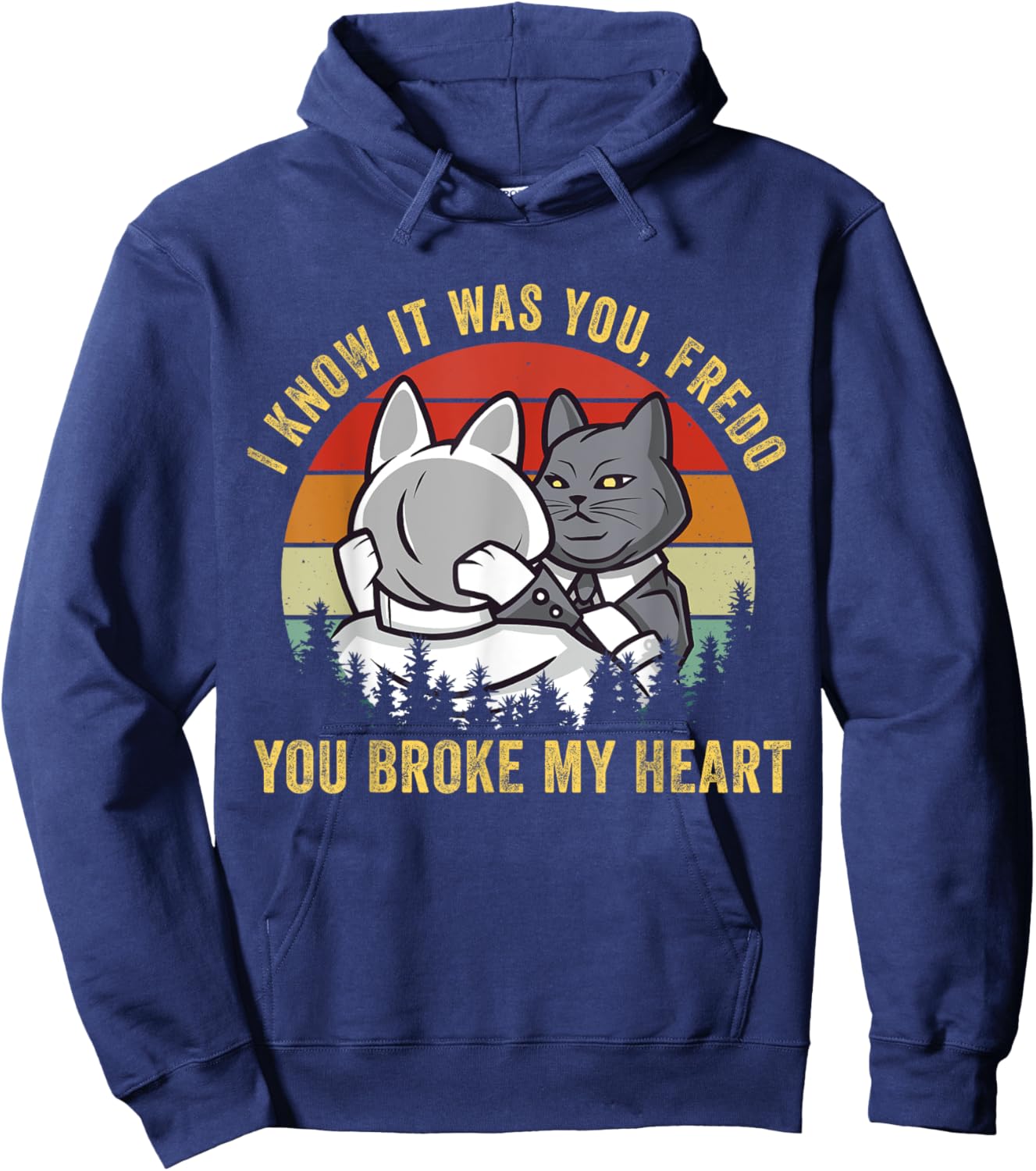 The cat father t shirt parody you broke my heart godfather Men Women Girls Kids Hoodie - Hoodie | Navy