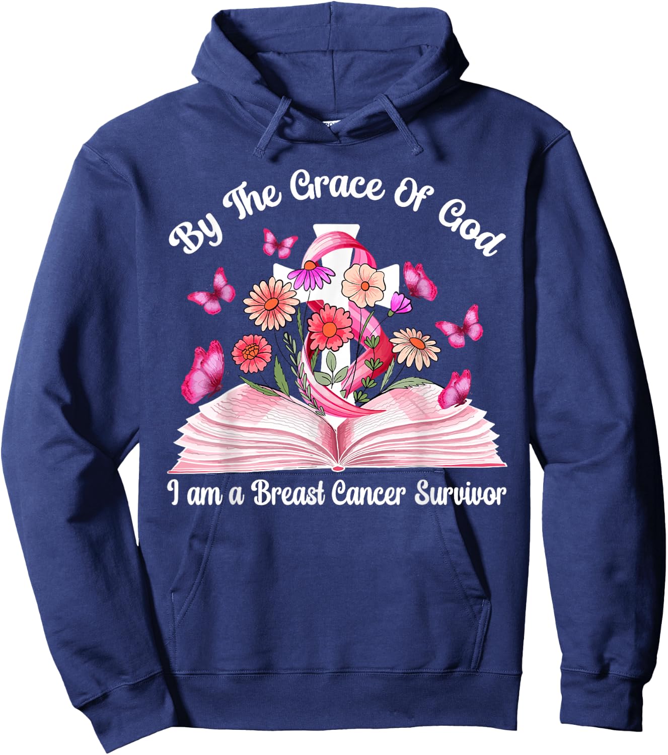 By The Grace Of God I am a Breast Cancer Survivor Hoodie - Hoodie | Navy
