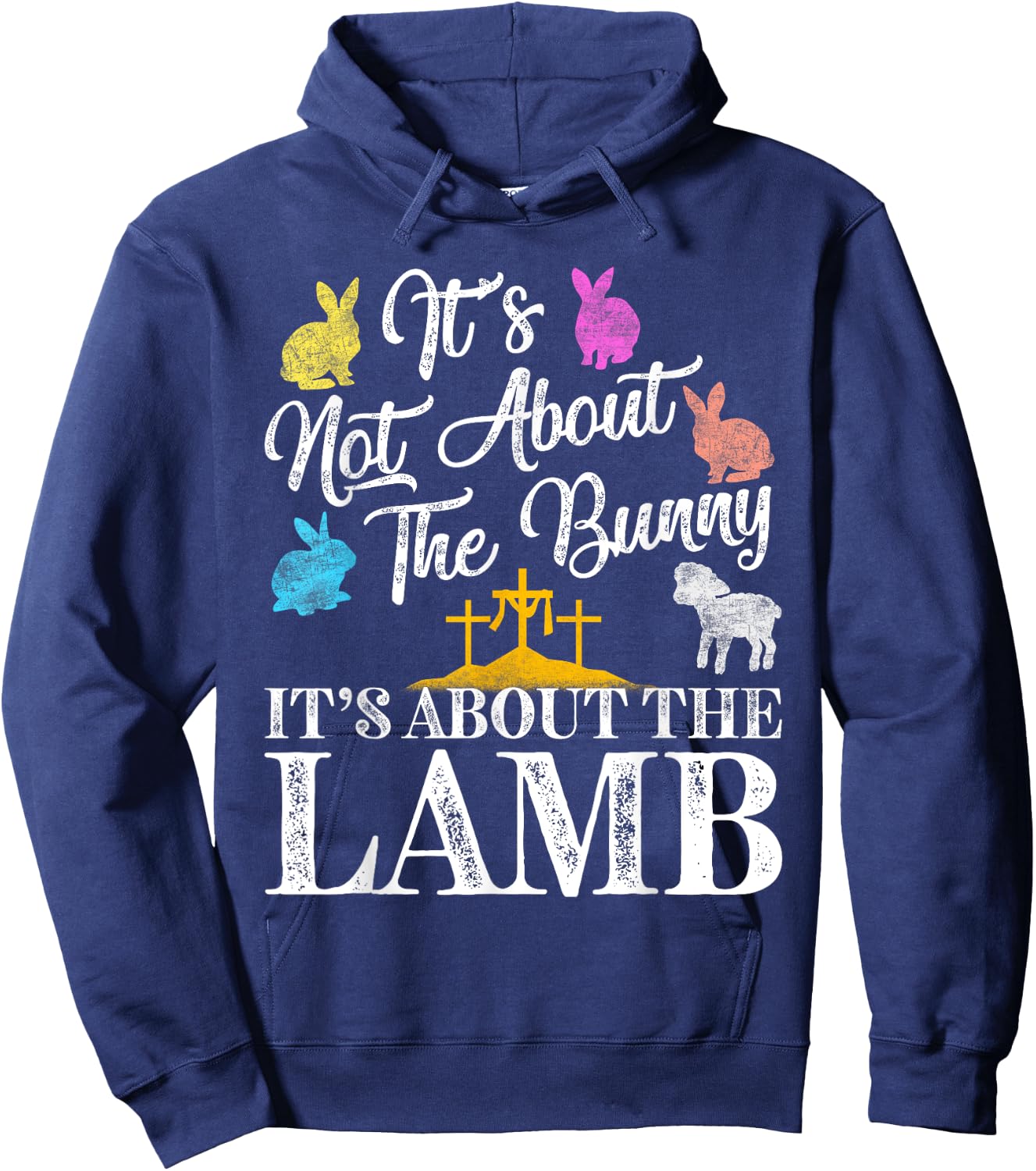 Its Not About The Bunny About Lamb Jesus Easter Christians Hoodie - Hoodie | Navy
