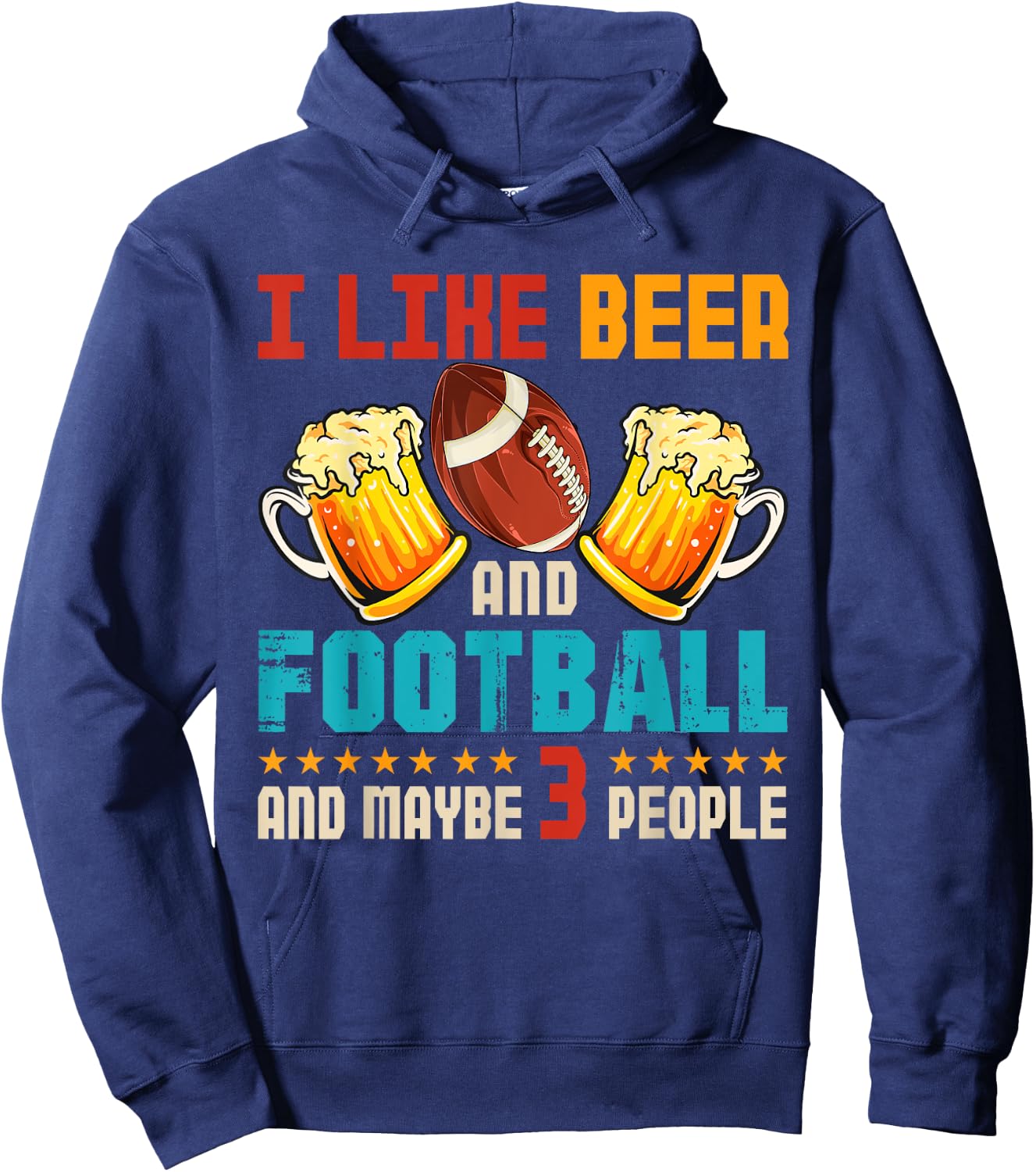 Vintage I Like Beer And Football And Maybe 3 People Drinker Hoodie - Hoodie | Navy