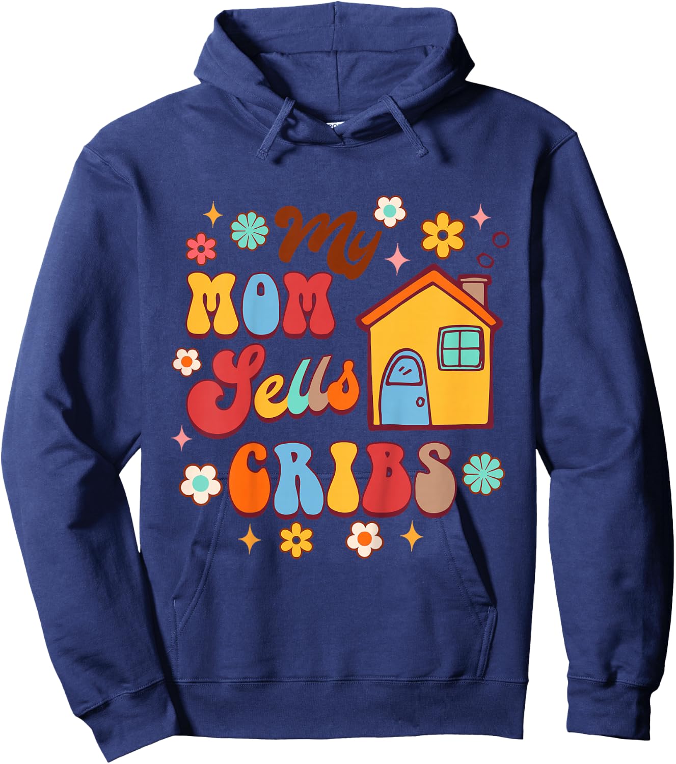 Kids Real Estate Agent Realtor Mom Mommy & Me My Mom Sells Cribs Hoodie - Hoodie | Navy