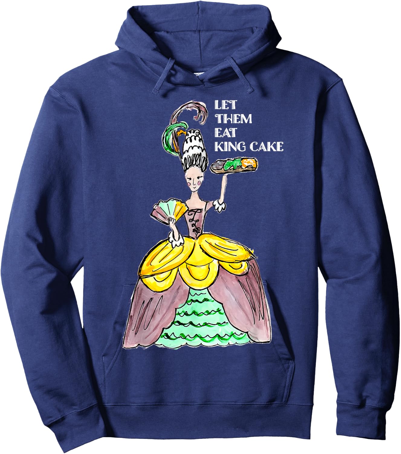 Let Them Eat King Cake Mardi Gras Food Lover Parade Costume Hoodie - Hoodie | Navy