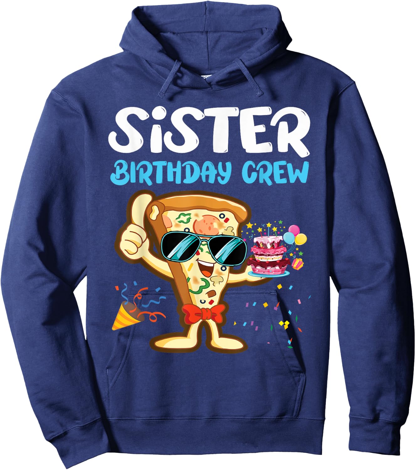 Sister Birthday Crew Pizza Lover Party Boys Kids Girls Theme Hoodie - Hoodie | Navy