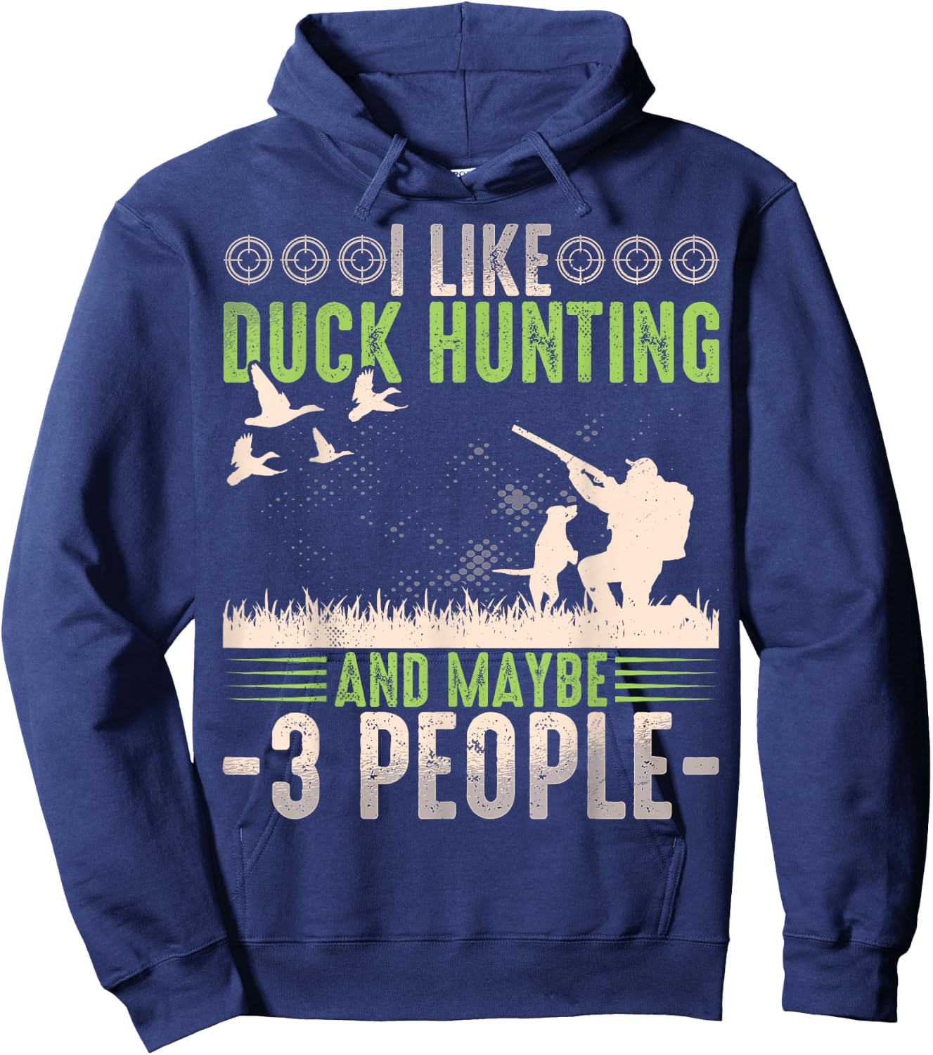 I Like Duck Hunting & Maybe Like 3 People Funny Duck Hunter Hoodie - Hoodie | Navy