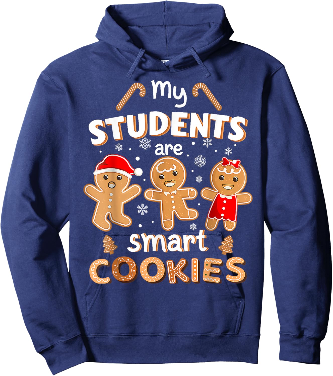 Christmas Teacher My Students Are Smart Cookies Gingerbread Hoodie - Hoodie | Navy