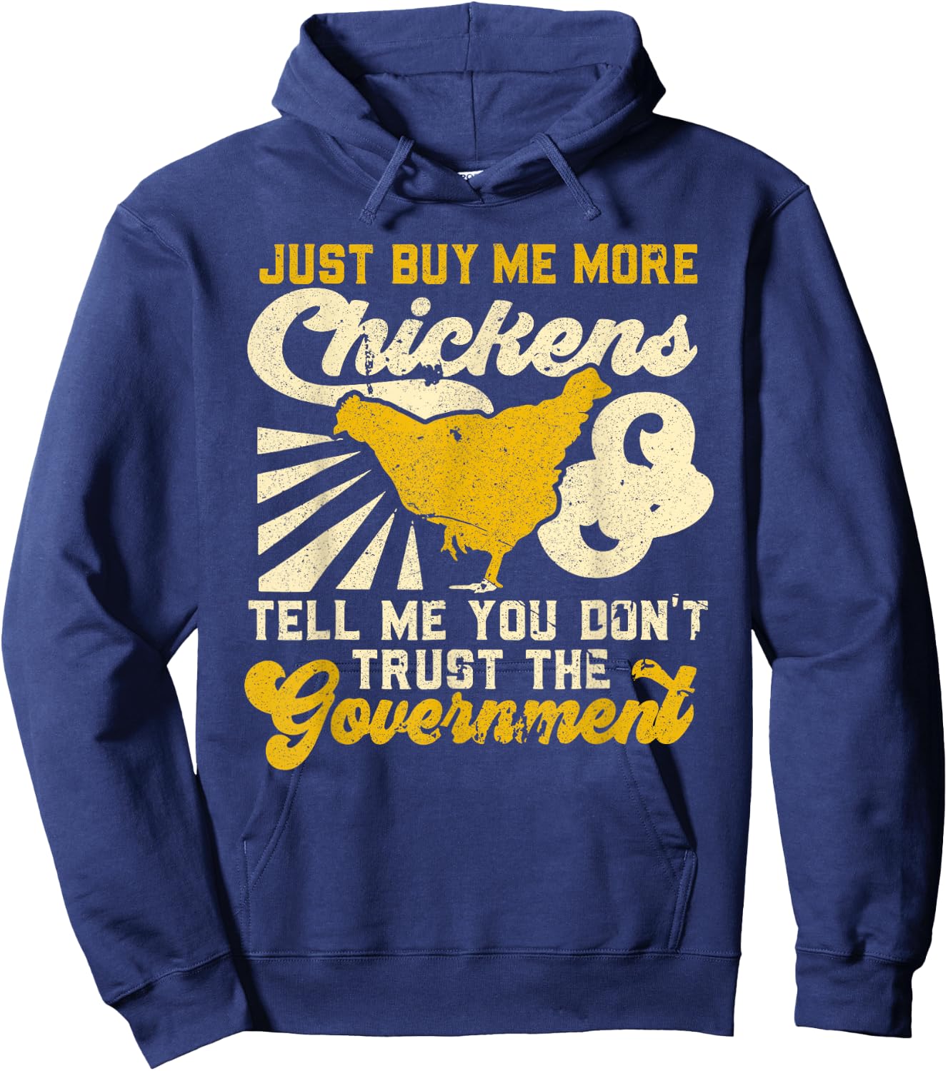 Buy Me Chickens And Tell Me You Don't Trust The Government Hoodie - Hoodie | Navy