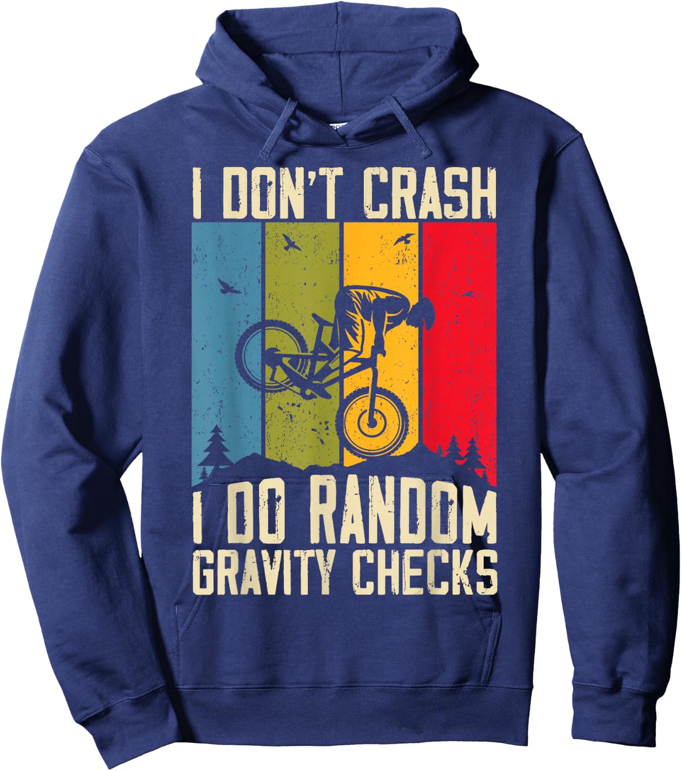 Mountain Bike I Don't Crash I Do Random Gravity Checks Biker Hoodie - Hoodie | Navy