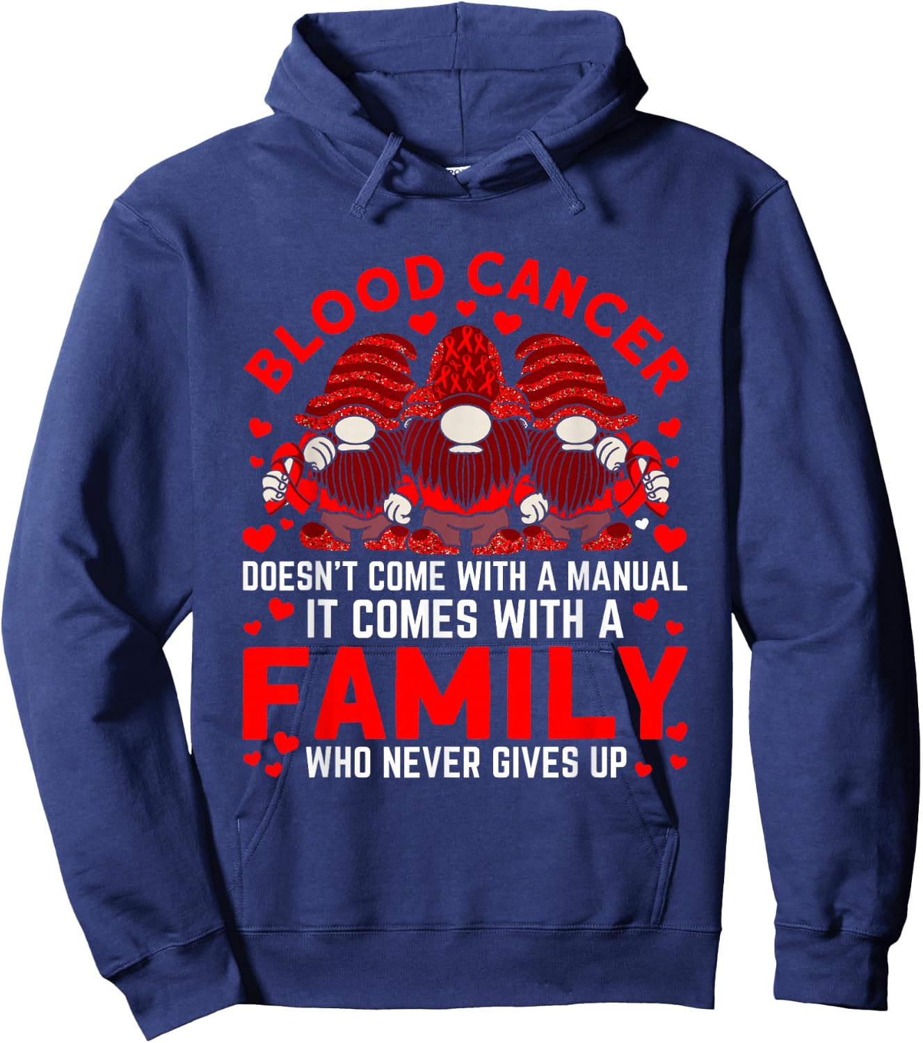 It comes with a family who never Blood Cancer Awareness Hoodie - Hoodie | Navy