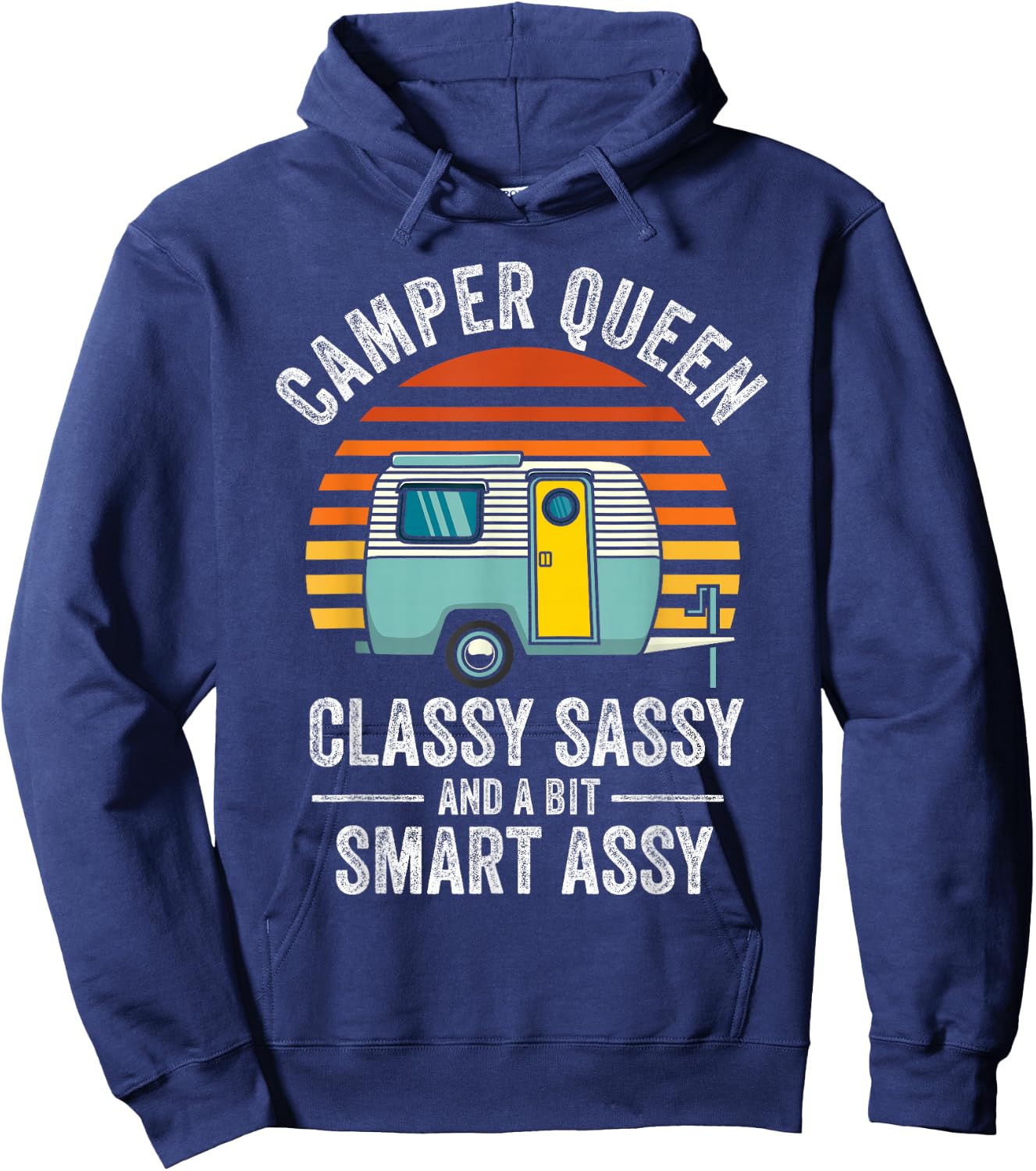 Camper Queen Classy Sassy Smart Assy Funny Men Women Camping Hoodie - Hoodie | Navy