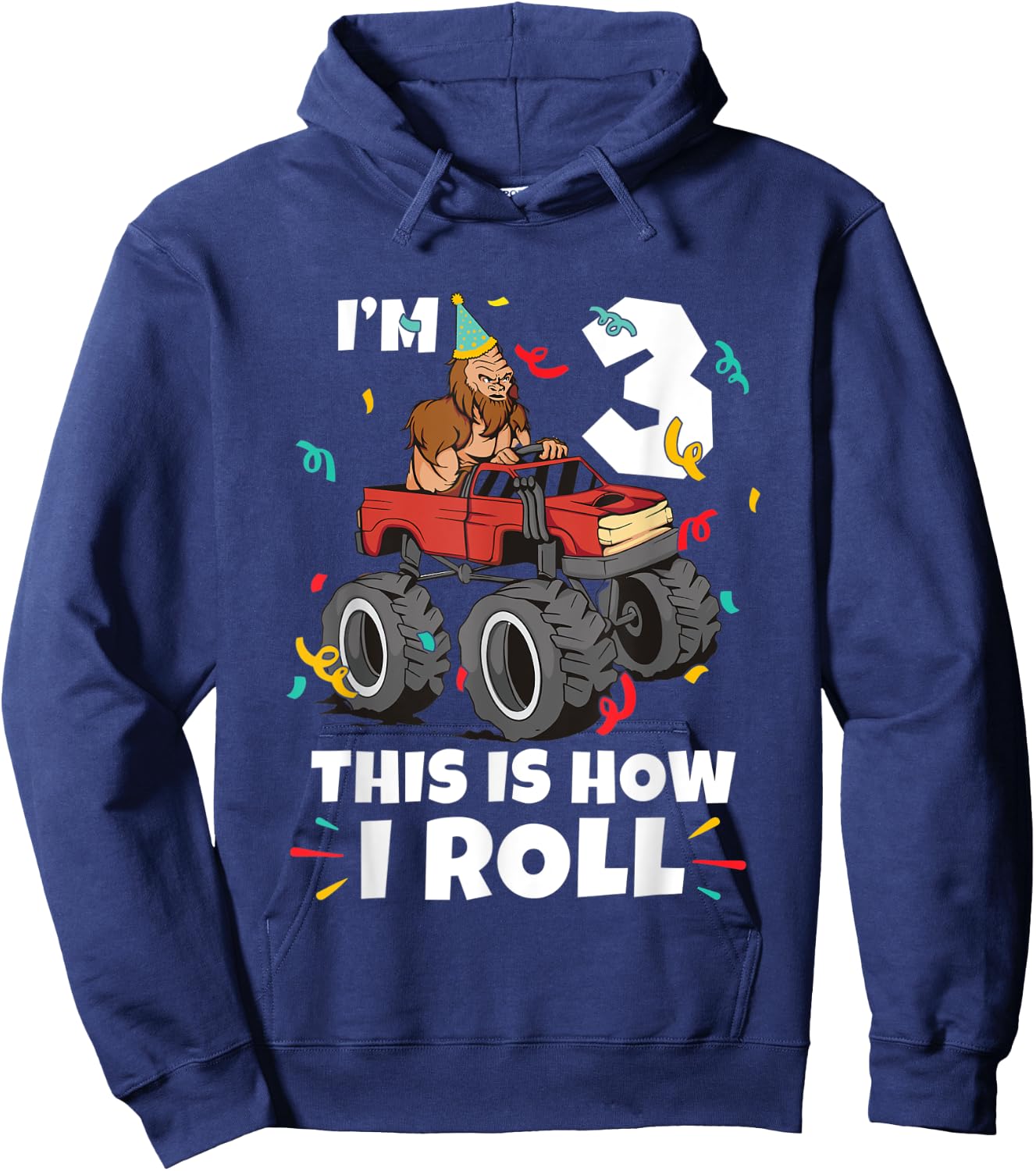 Bigfoot Party Supplies I'm 3 This Is How I Roll Hoodie - Hoodie | Navy