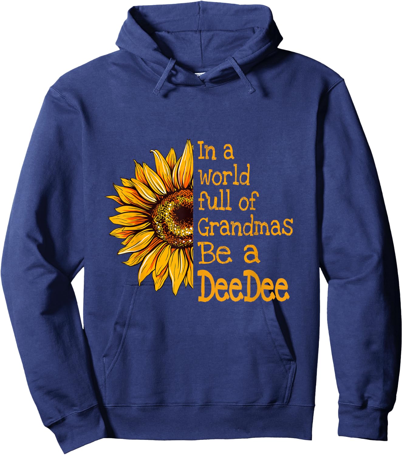 In A World Of Grandmas Be a DeeDee Special Grandma Hoodie - Hoodie | Navy