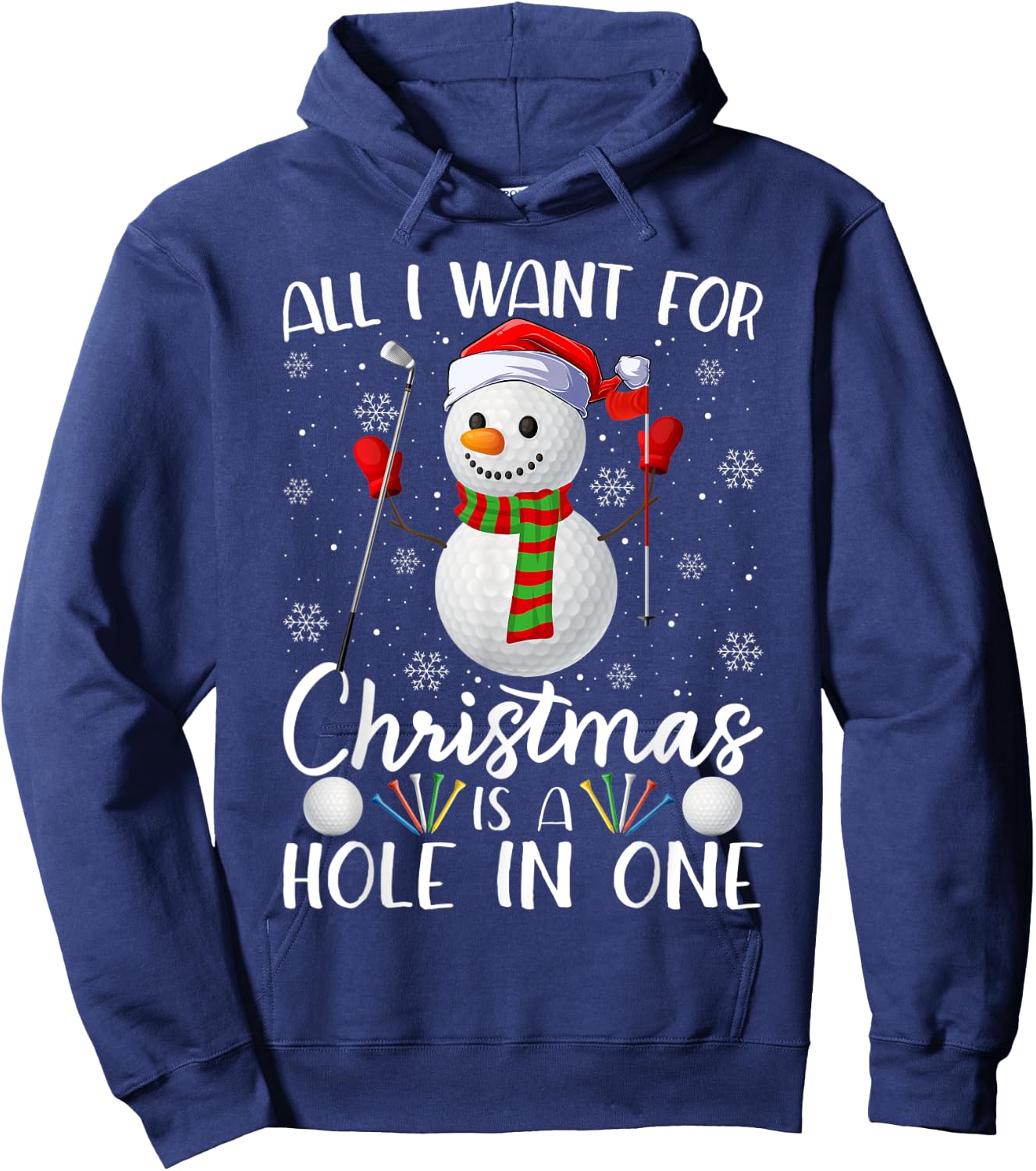 I Want For Christmas Is A Hole In One Golf Ball Snowman Xmas Hoodie - Hoodie | Navy