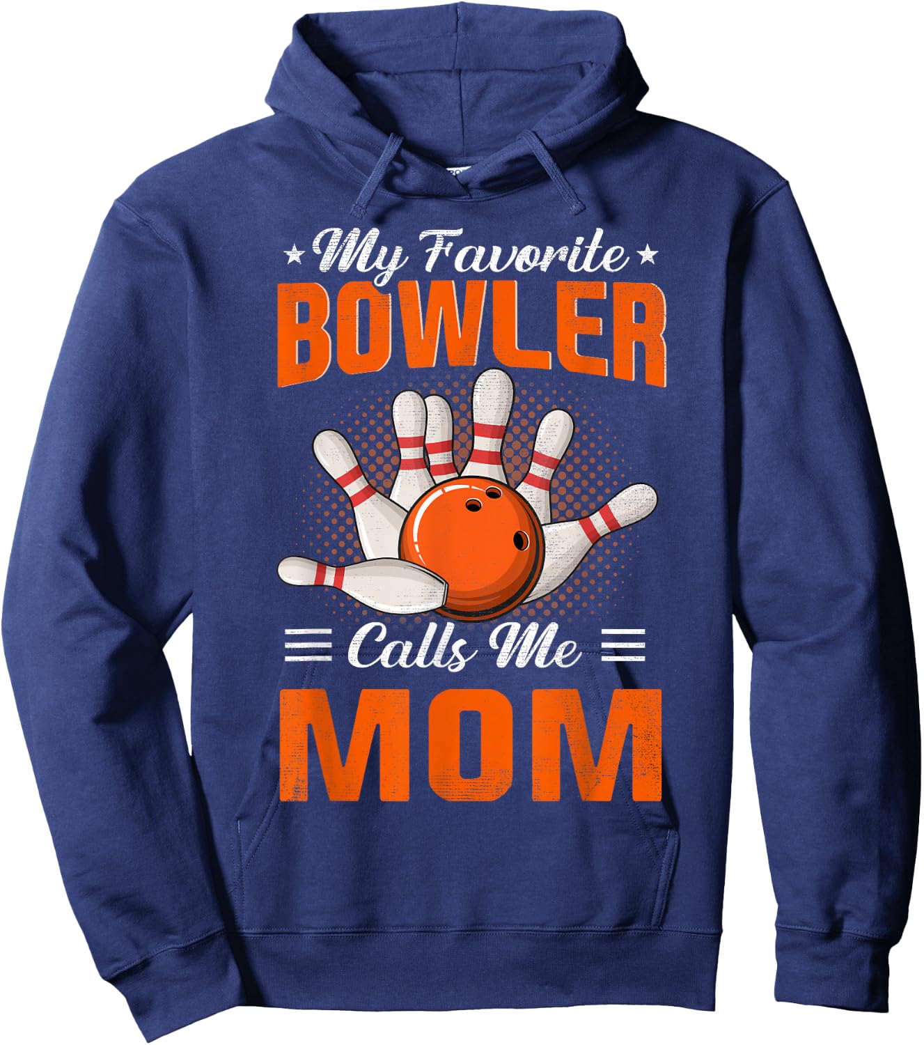 My Favorite Bowler Calls Me Mom Bowling Mother's Day Hoodie - Hoodie | Navy