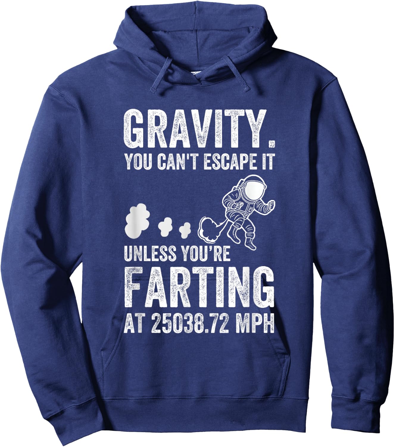 Funny Rocket Science Quote Gravity You Can't Escape It Space Hoodie - Hoodie | Navy
