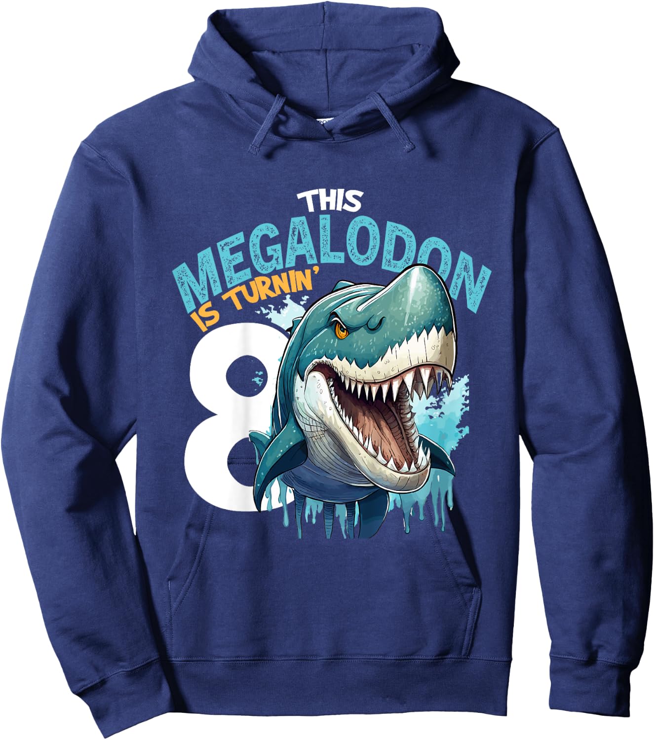 Kids Turning 8 Years Old Birthday Boy Megalodon 8th Bday Girl Hoodie - Hoodie | Navy