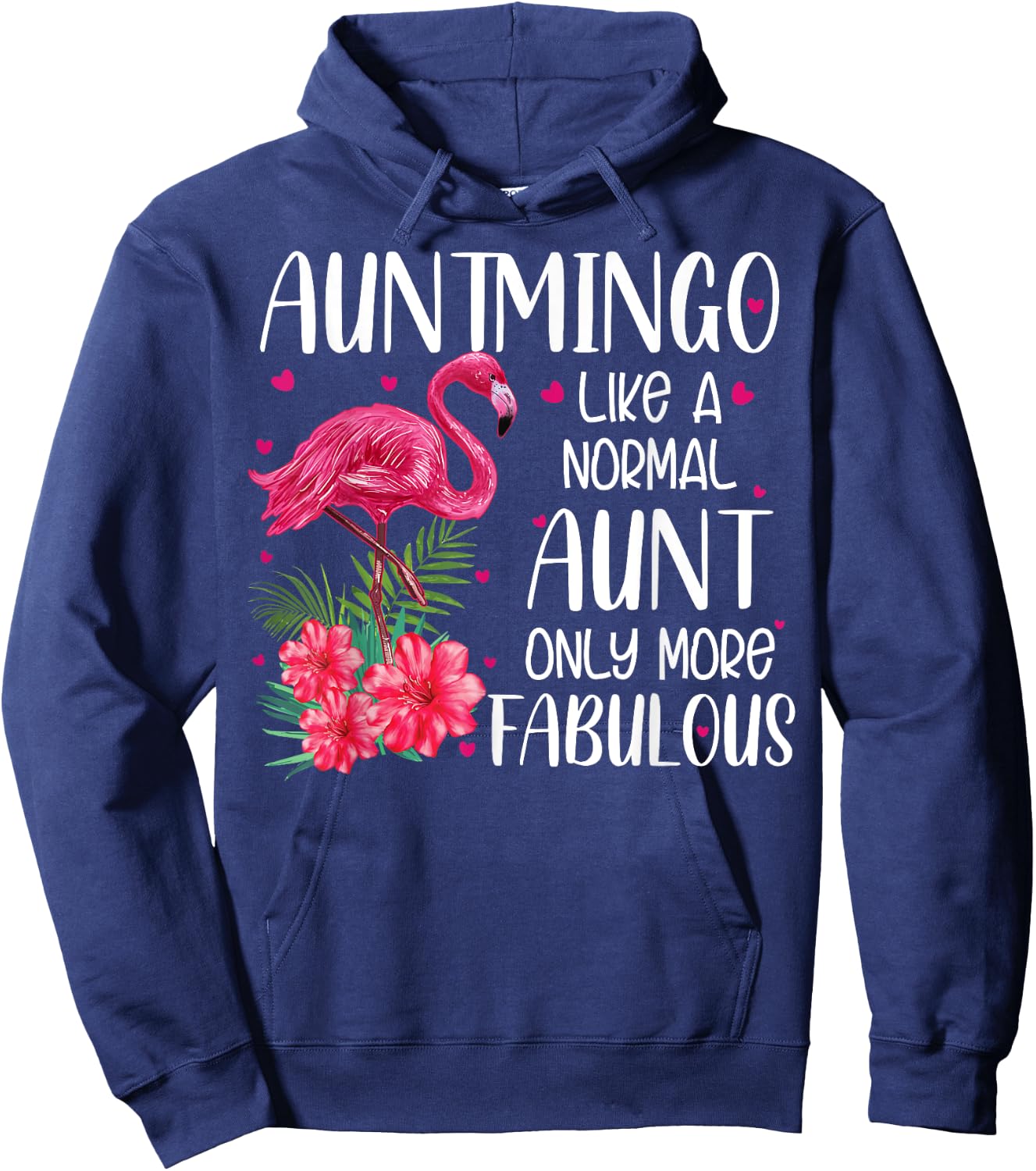 Auntmingo Like A Normal Aunt Funny Flamingo Lover Auntie Hoodie - Hoodie | Navy