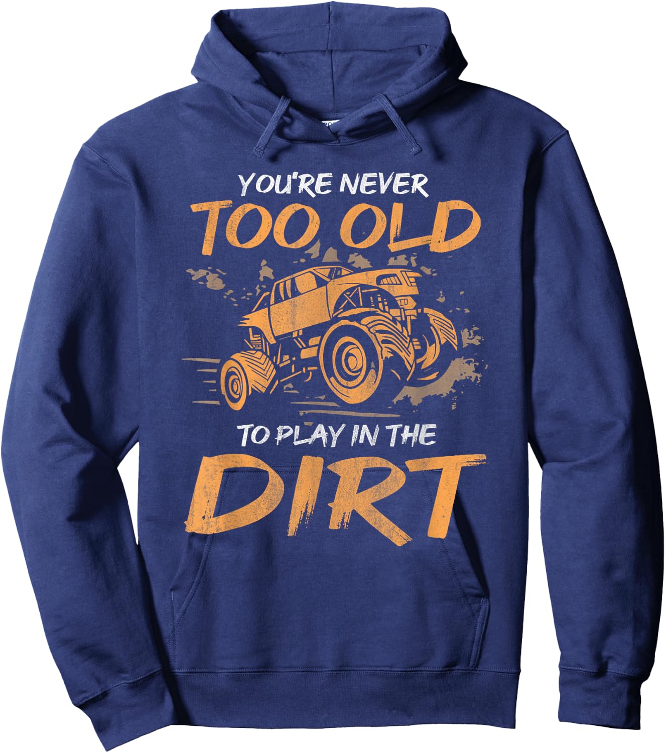 Mud Bog Truck Racing Quote for a Mudding Rider Hoodie - Hoodie | Navy