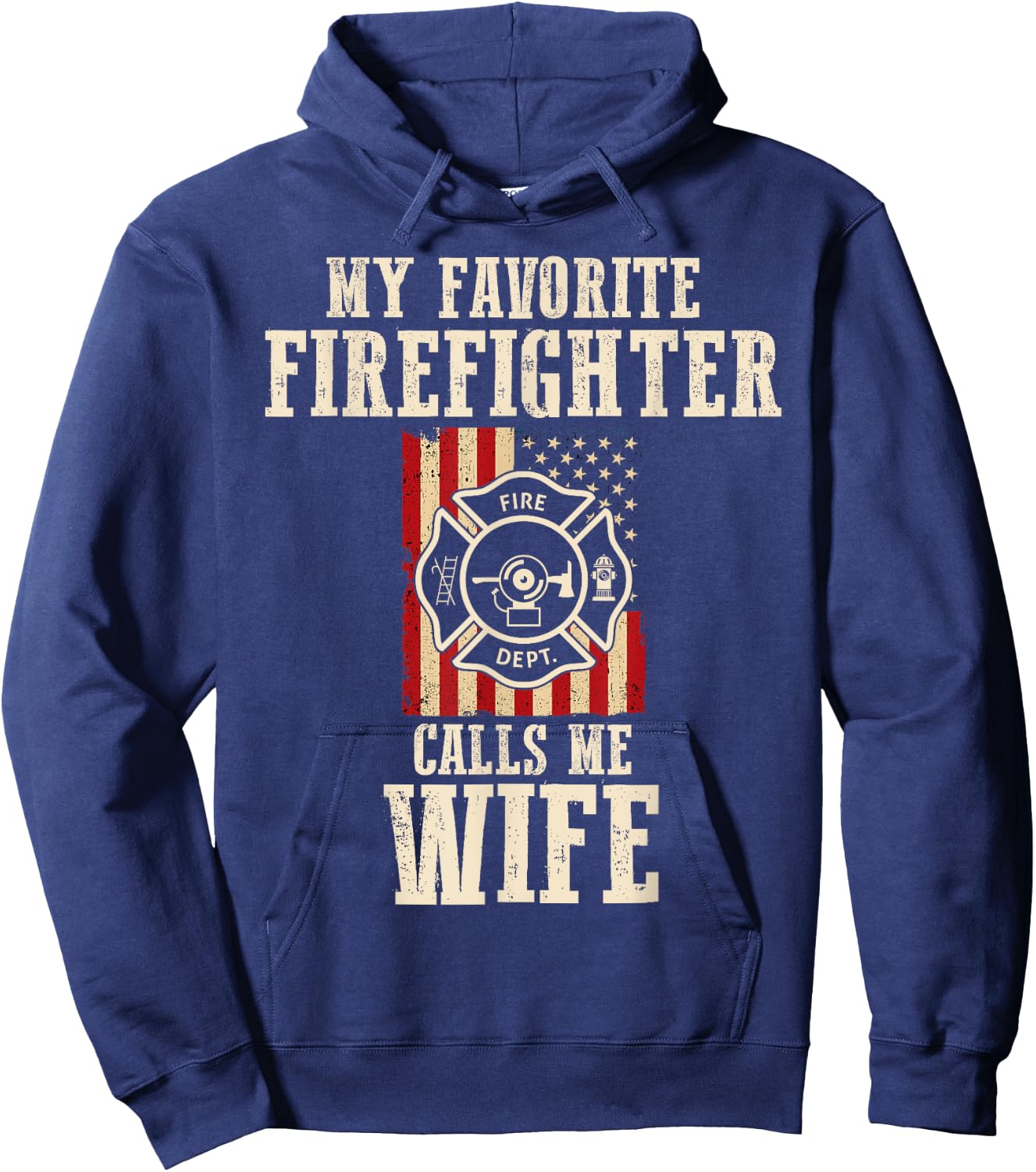 My Favorite Firefighter Calls Me Wife USA American Flag Hoodie - Hoodie | Navy
