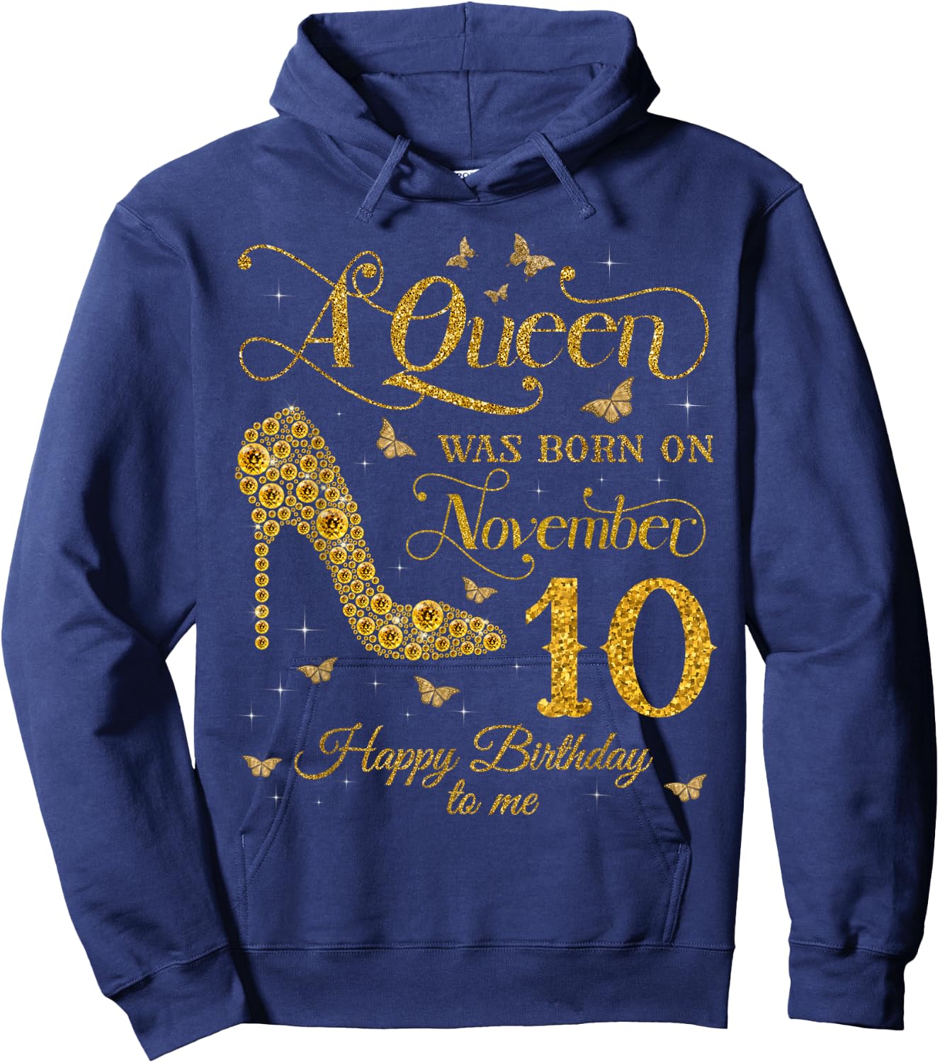 A Queen Was Born on November 10 Happy Birthday To Me Hoodie - Hoodie | Navy