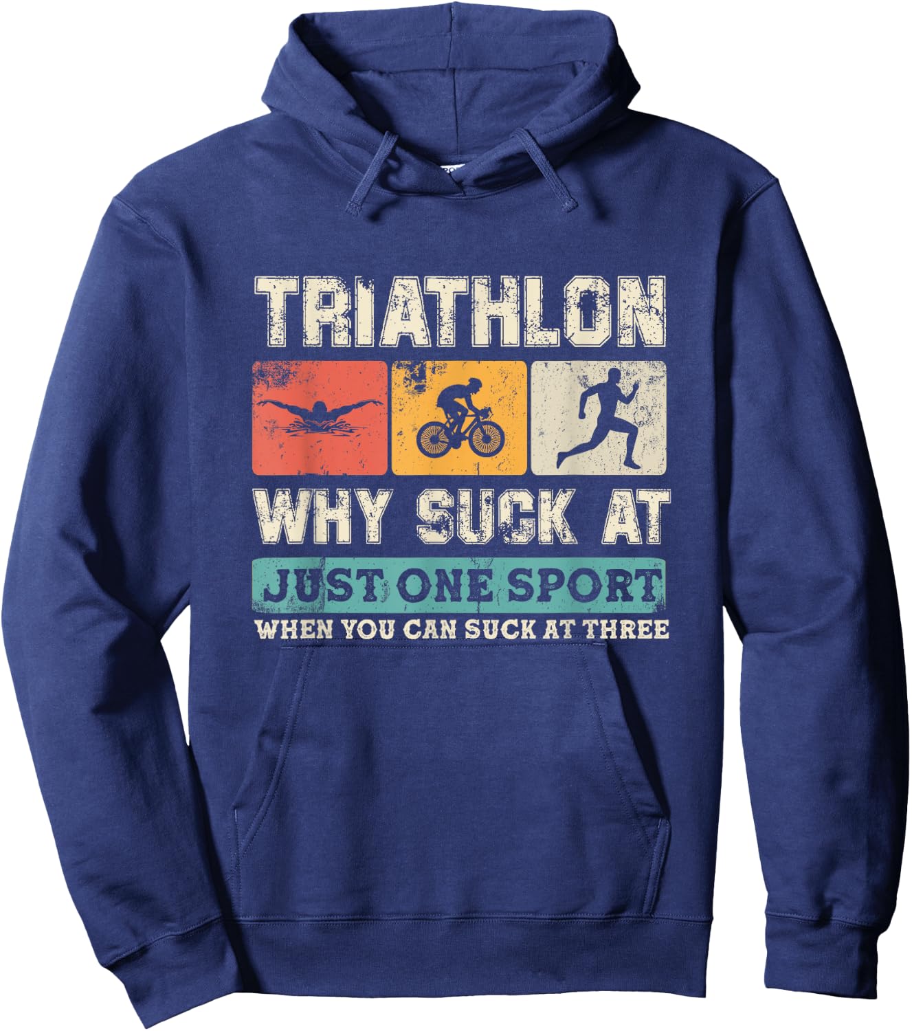 Why Suck At One Sport you can Suck at three Triathlon Hoodie - Hoodie | Navy