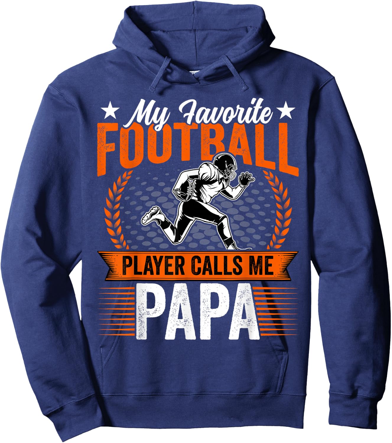 My Favorite Football Player Calls Me Papa Funny Fathers Day Hoodie - Hoodie | Navy