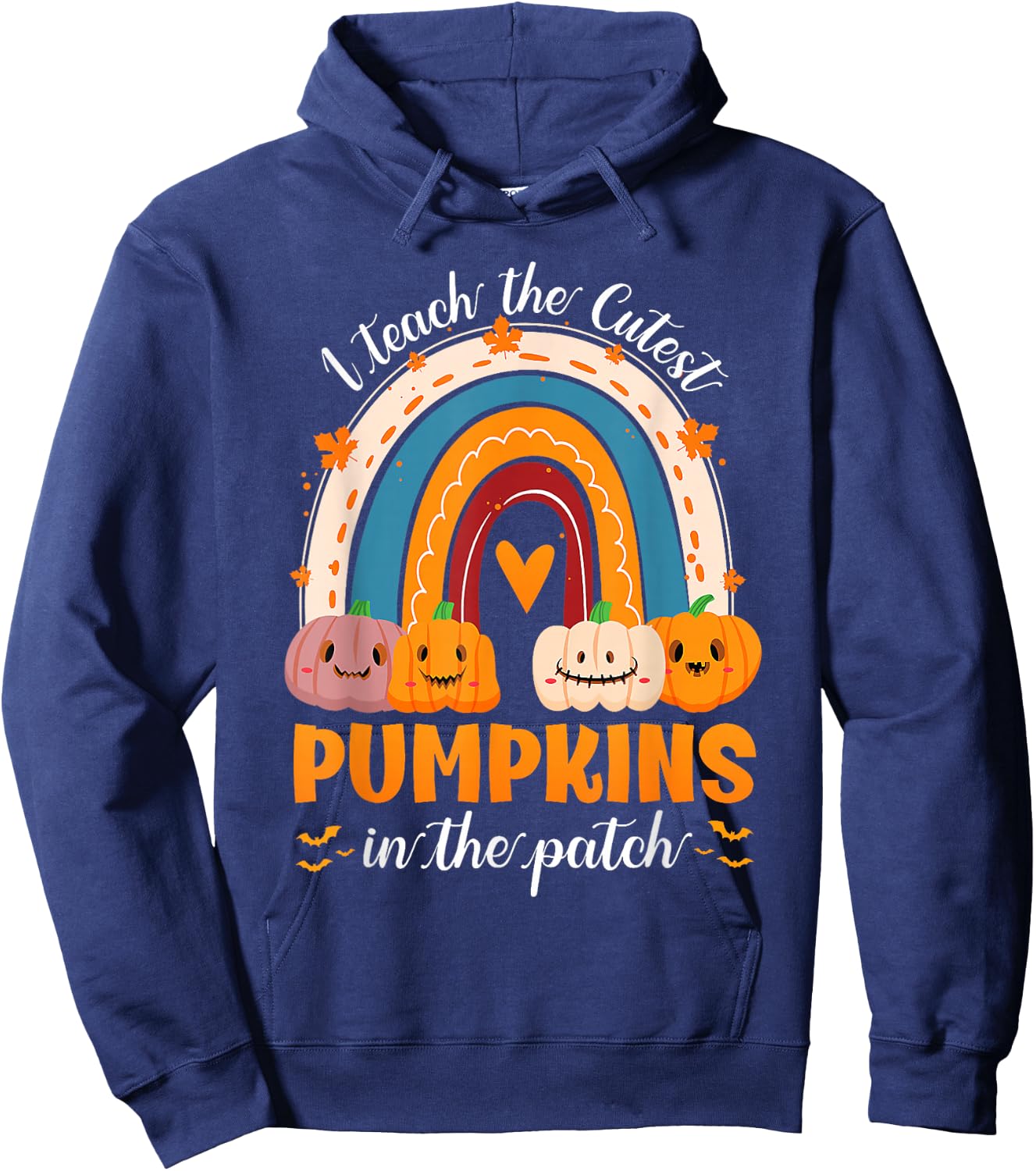 Rainbow I Teach The Cutest Pumpkins In The Patch Halloween Hoodie - Hoodie | Navy