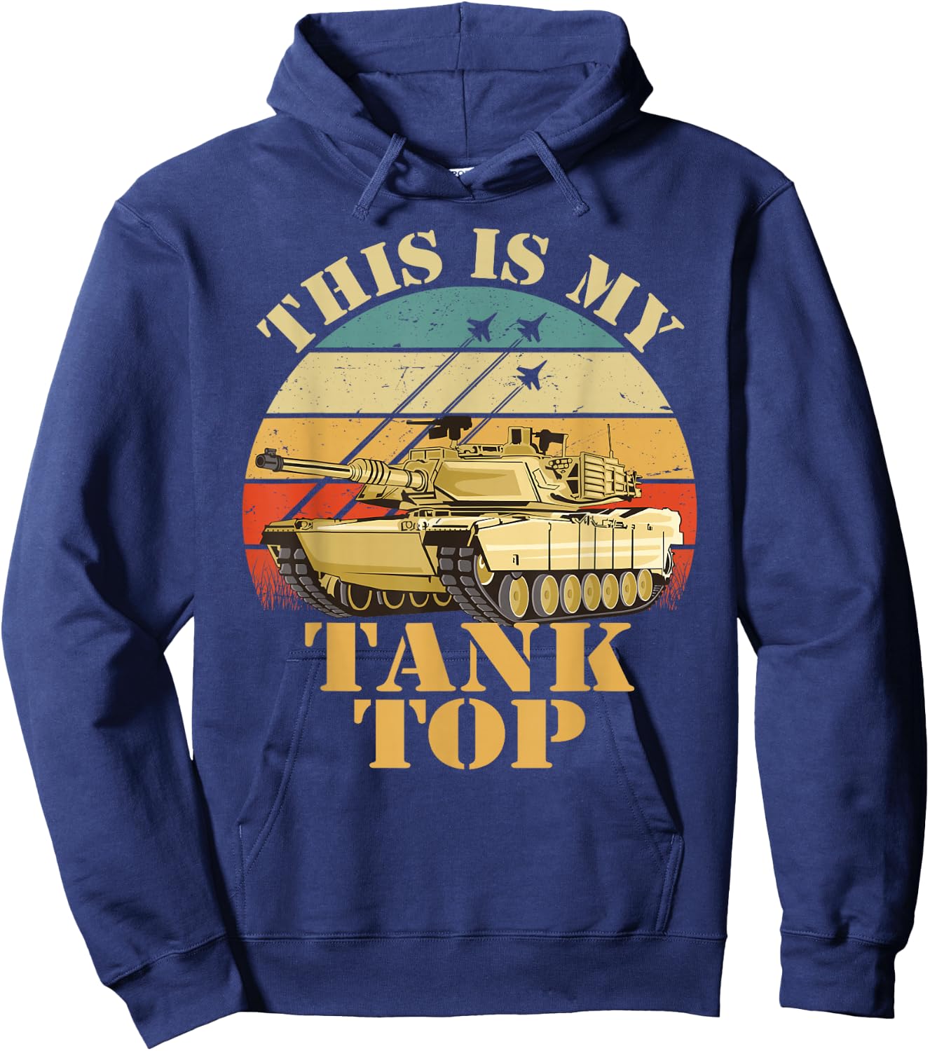 Army Tank the Funny Sarcastic Military Pun This My Tank Hoodie - Hoodie | Navy