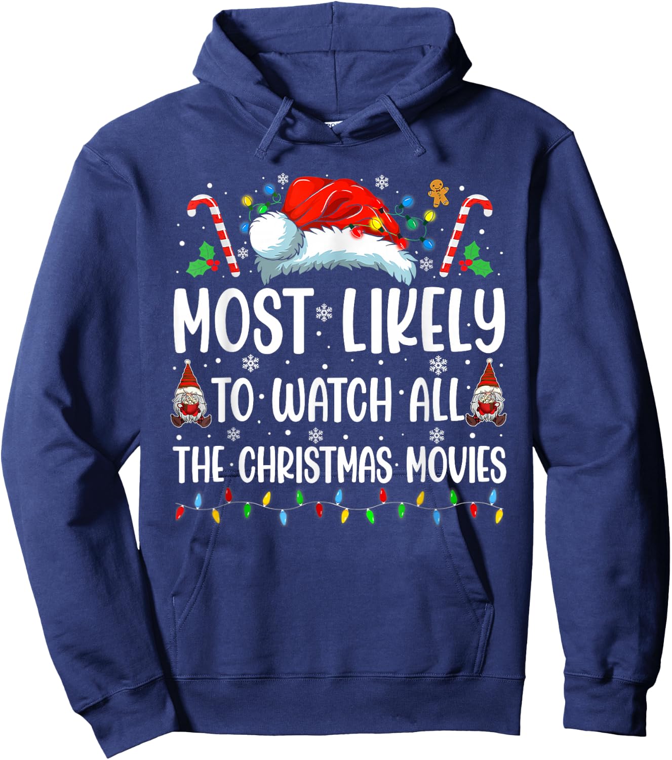 Most Likely To Watch All The Christmas Movies Family Funny Hoodie - Hoodie | Navy