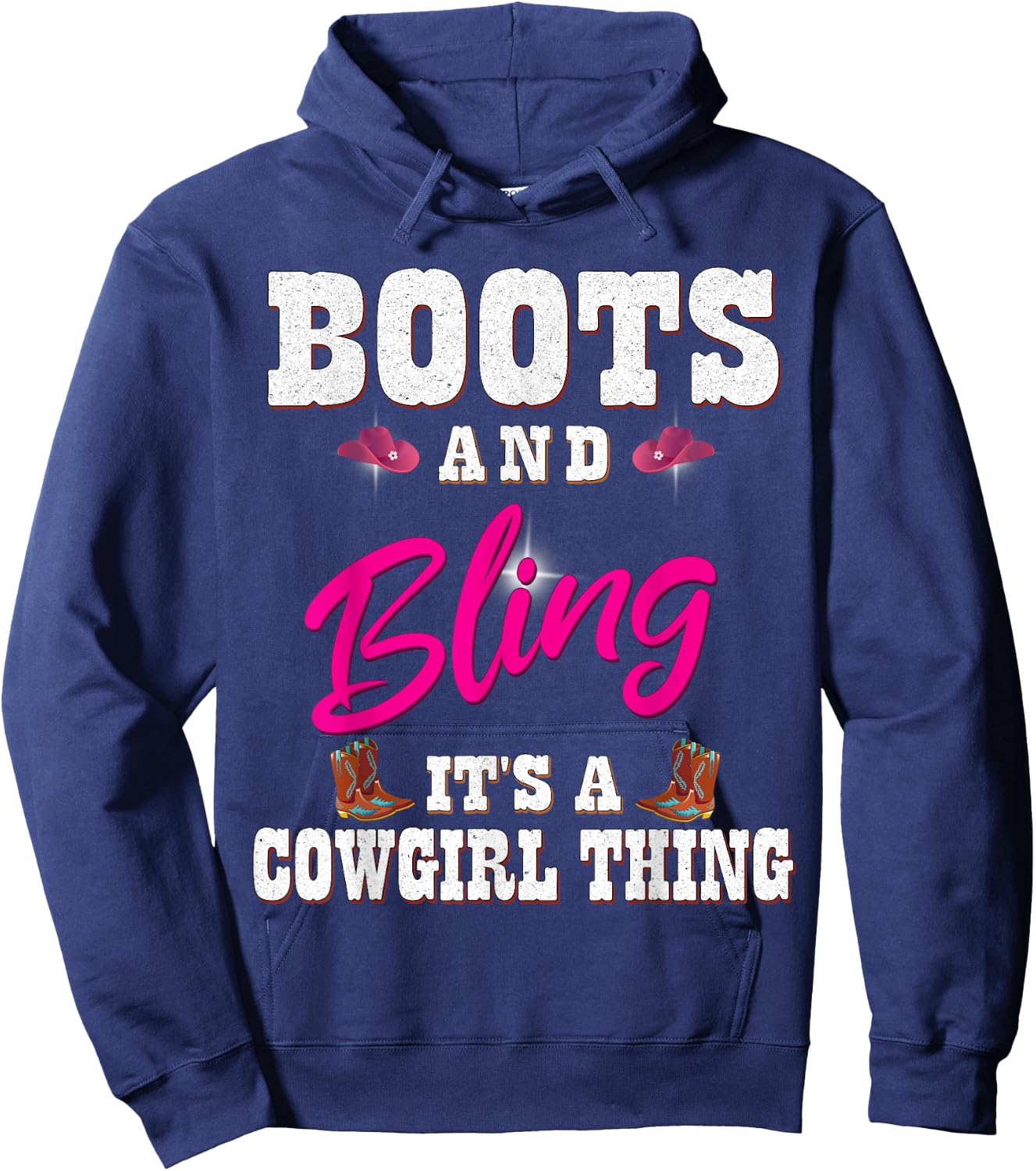 Girls Boots & Bling its a Cowgirl Thing Cute Cowgirl Hoodie - Hoodie | Navy