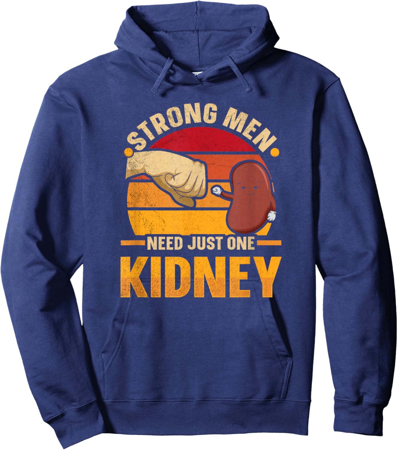 Strong men need just one kidney Design for a Kidney Donor Hoodie - Hoodie | Navy