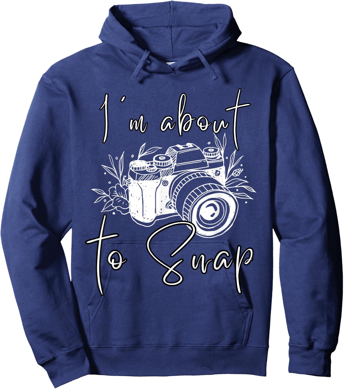 Photography Funny I'm About To Snap Photographer Vintage Cam Hoodie - Hoodie | Navy