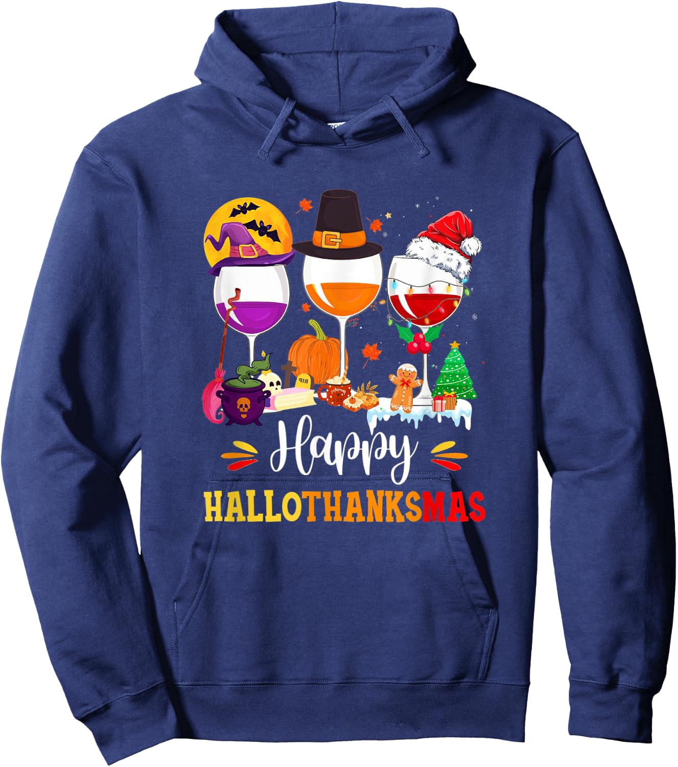 Wines Glass Thanksgiving Funny Happy Hallothanksmas Hoodie - Hoodie | Navy