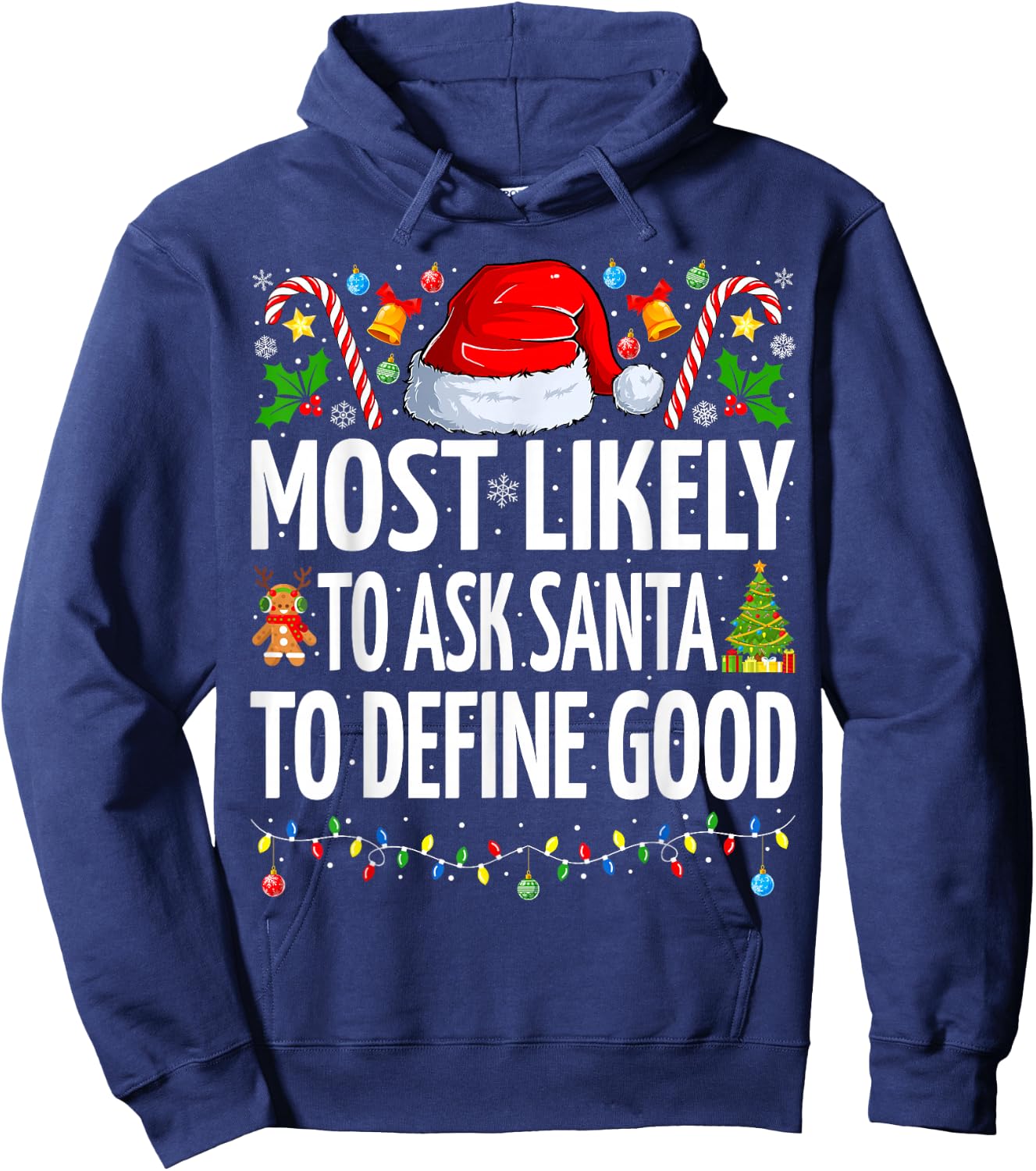 Most Likely To Ask Santa To Define Good Family Christmas Hoodie - Hoodie | Navy