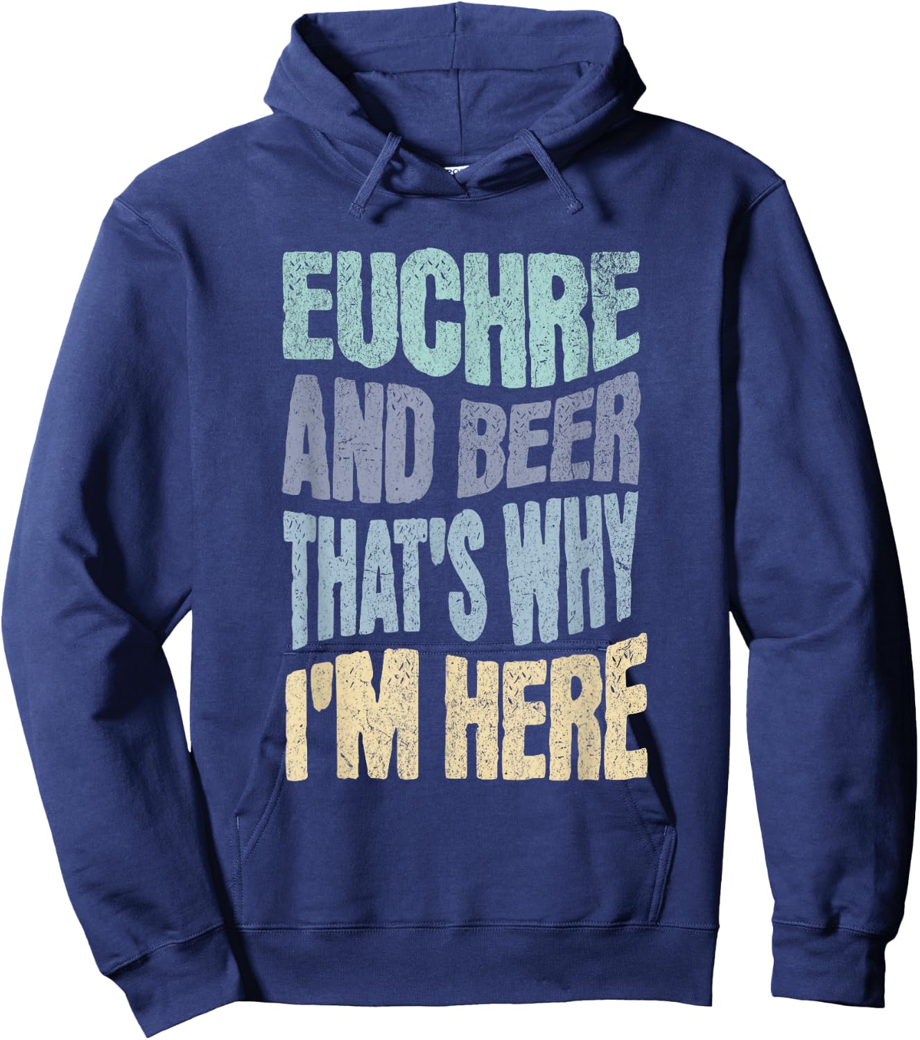 EUCHRE AND BEER THAT'S WHY I'M HERE - Fun Card Playing Hoodie - Hoodie | Navy