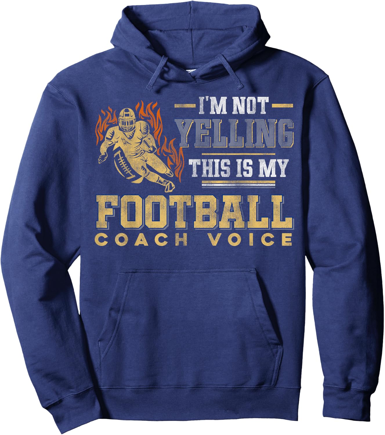 I'm Not Yelling This Is My Football Coach Voice - Coaching Hoodie - Hoodie | Navy
