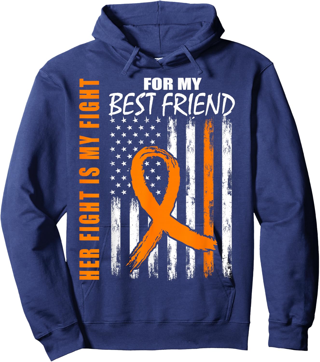 Her Fight Is My Fight Best Friend Leukemia Awareness US Flag Hoodie - Hoodie | Navy
