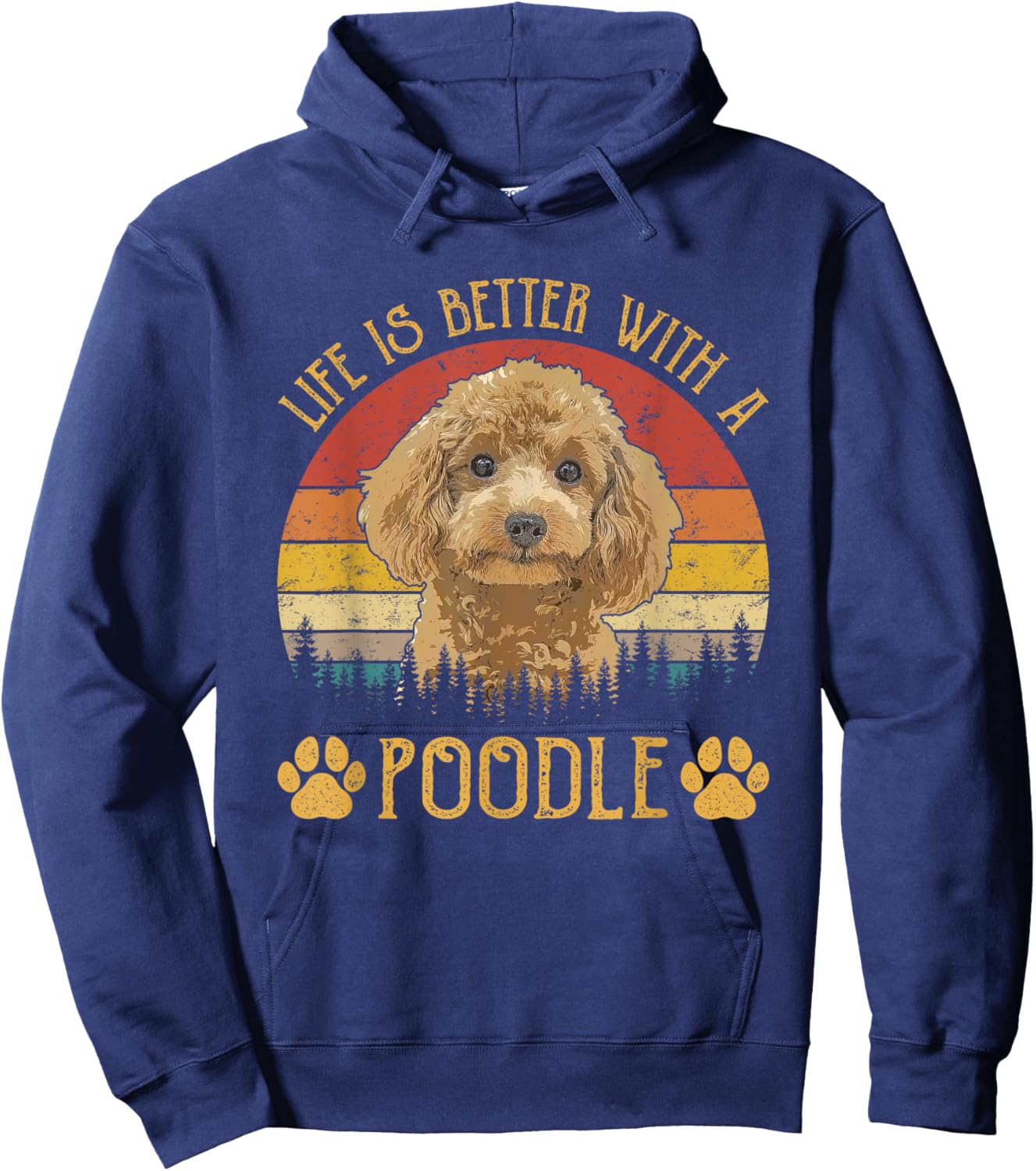 Life Is Better With A Poodle Funny Dog Lover Hoodie - Hoodie | Navy