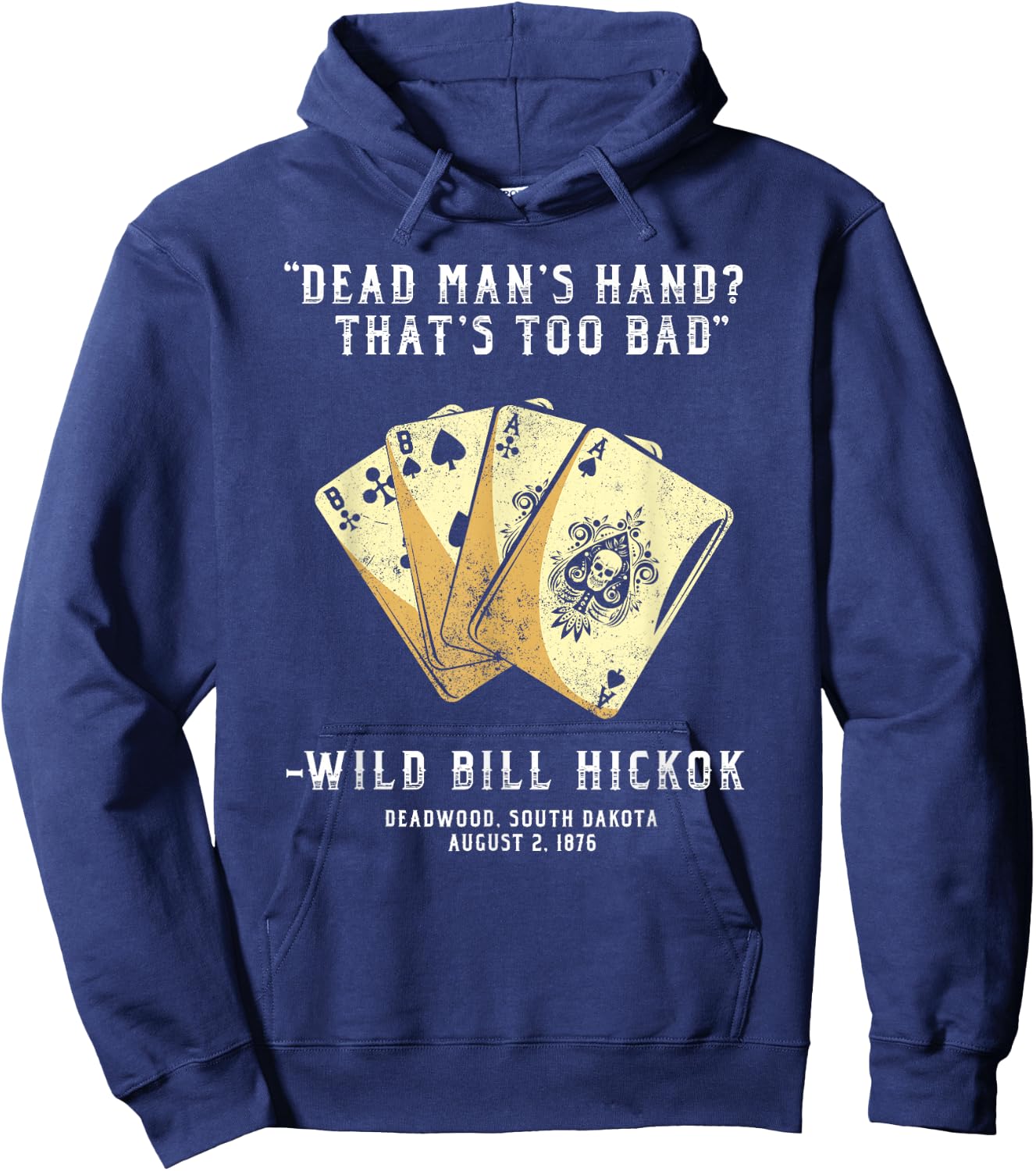 South Dakota n Co Wild Bill Country Gunslinger Dead Mans Hand Wild Bill Hickok Hoodie - Hoodie | Navy