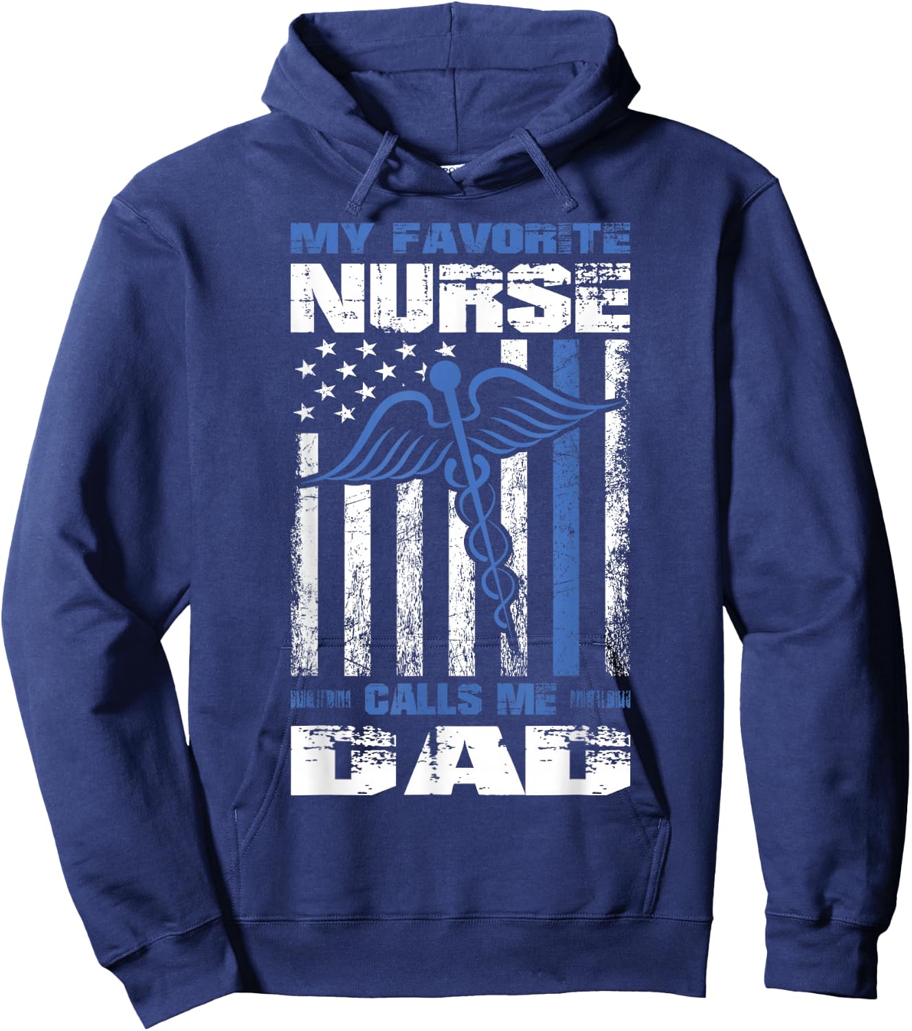 My Favorite Nurse Calls Me Dad American Flag Papa Father Hoodie - Hoodie | Navy