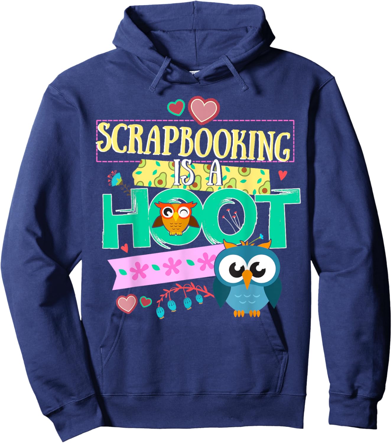 Scrapbook Quote Owl Gifts Scrapbooking Is A Hoot Hoodie - Hoodie | Navy