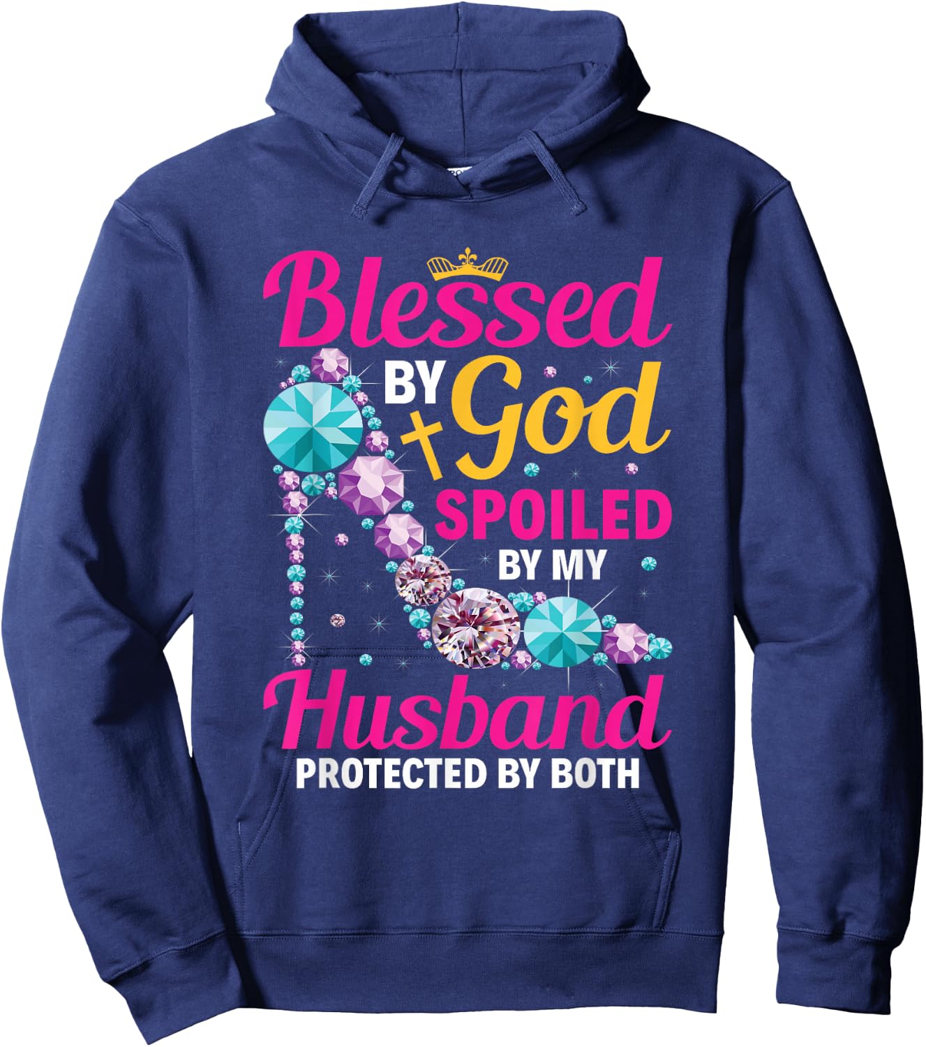 Christian Wife Jesus Blessed By God Spoiled By My Husband Hoodie - Hoodie | Navy