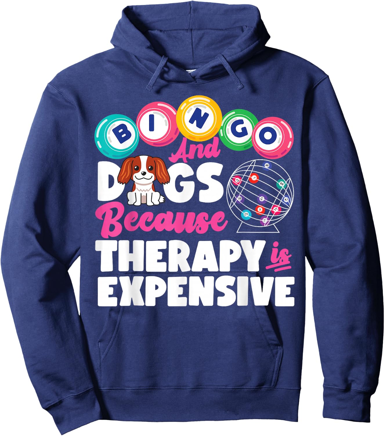 Bingo Player Dog Bingo And Dogs Because Therapy Is Expensive Hoodie - Hoodie | Navy