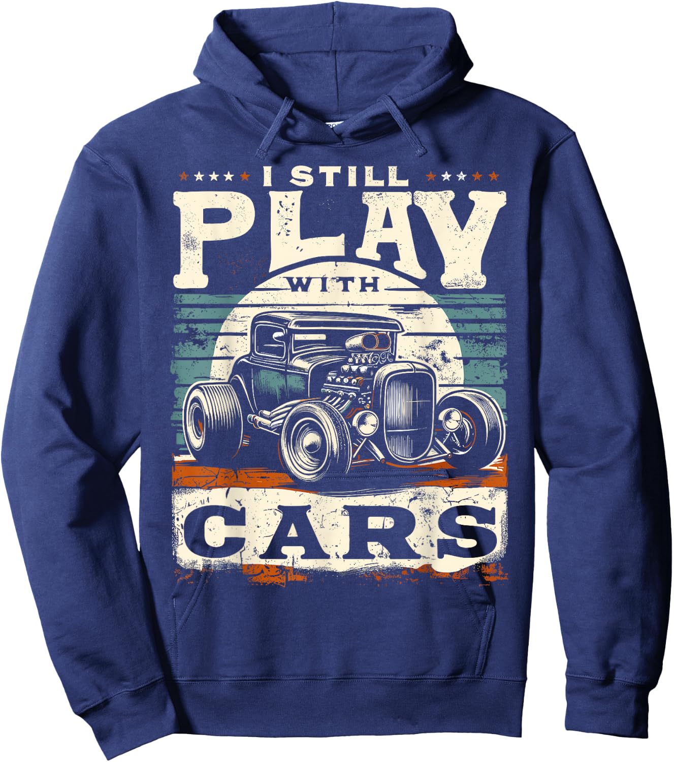 Hot Rod Mechanic, I Still Play With Cars, Vintage Rat Rod Hoodie - Hoodie | Navy