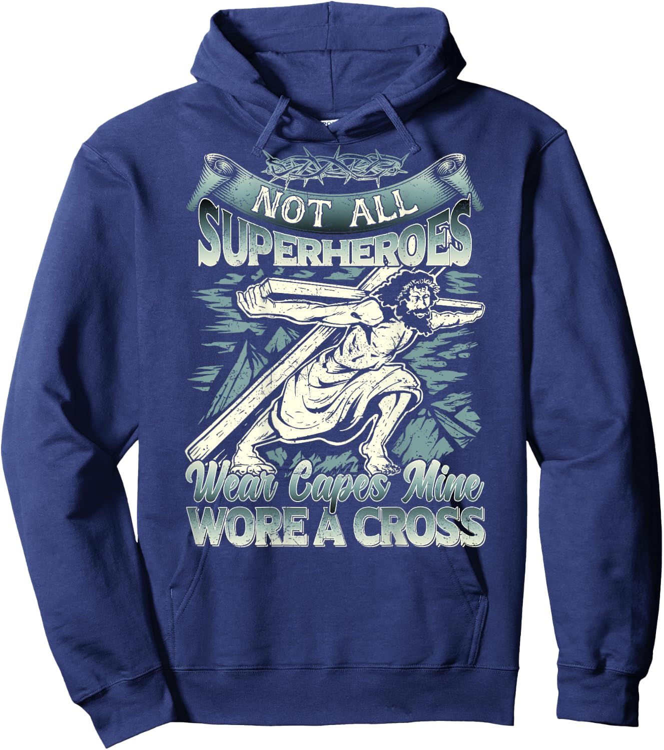 Not All Superheroes Wear Capes Mine Wore A Cross Hoodie - Hoodie | Navy