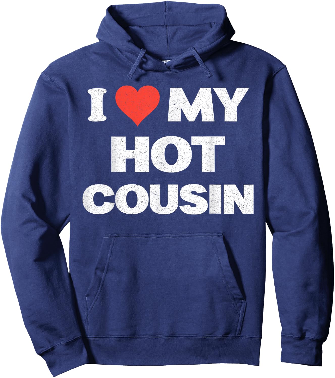 I Love My Hot Cousin I Heart Hoodie - Hoodie | Navy
