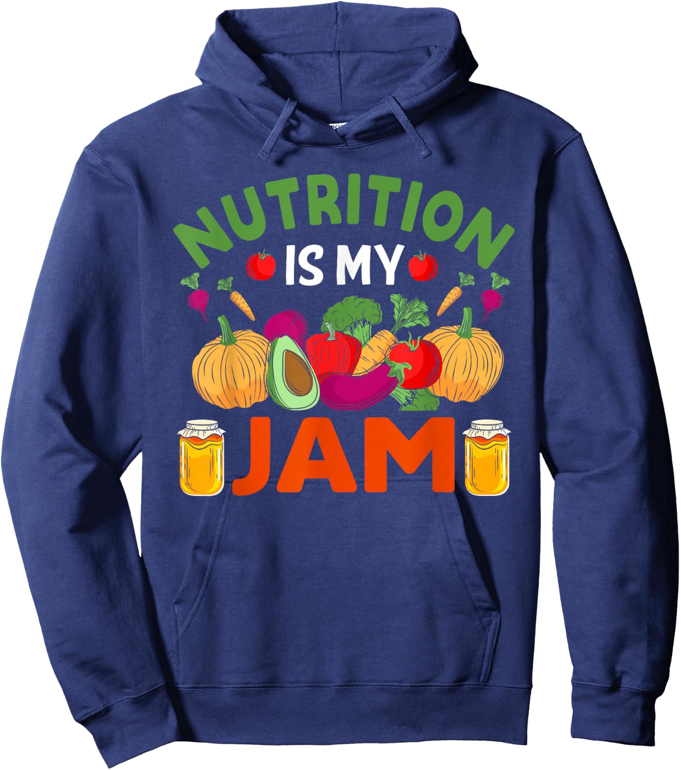 Nutrition Is My Jam - Funny Dietitian Nutritionist Hoodie - Hoodie | Navy