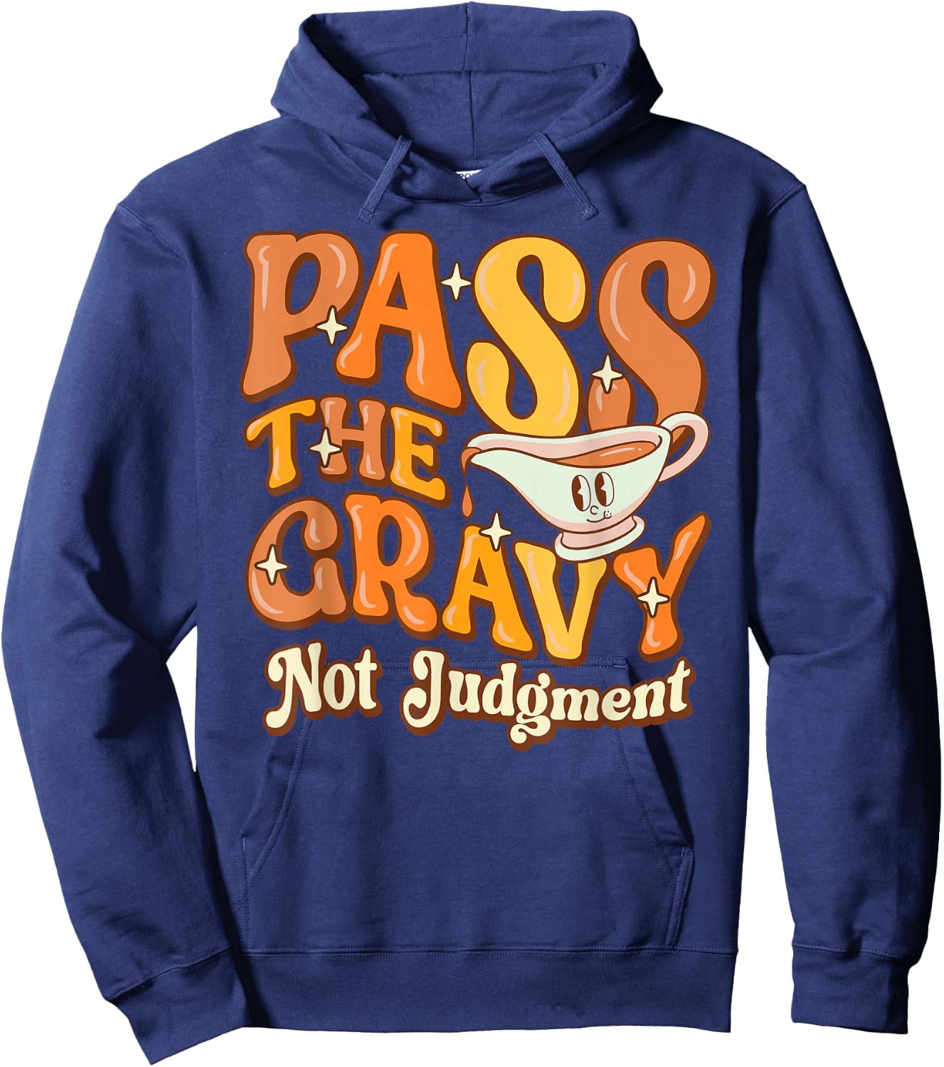 Pass The Gravy - Not Judgment Thanksgiving Gravy Fan Design Hoodie - Hoodie | Navy