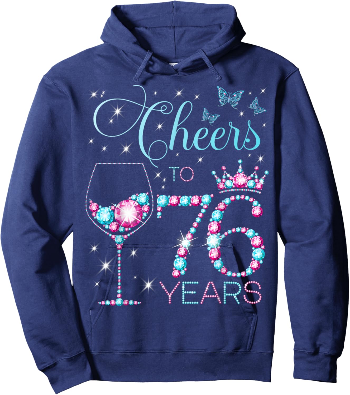 Cheers to 76 Years Old 76th Birthday Party 76th Happy Bday Hoodie - Hoodie | Navy
