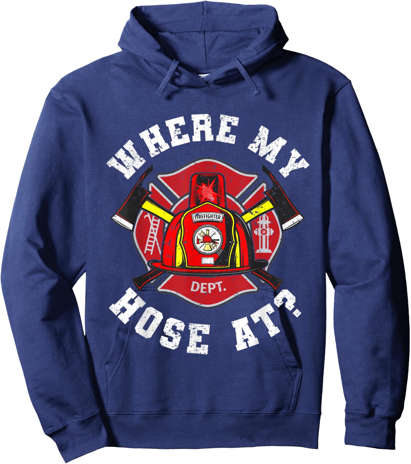 Where My Hose At Funny Firemen Firefighter Men Women Hoodie - Hoodie | Navy
