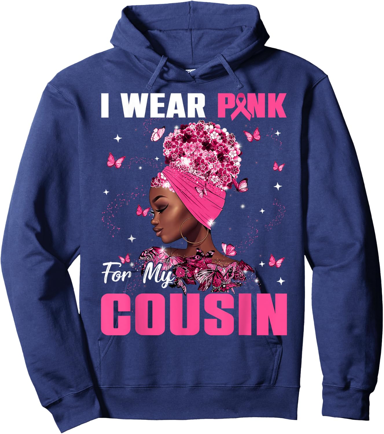 I Wear Pink For My Cousin Breast Cancer Awareness Afro Women Hoodie - Hoodie | Navy